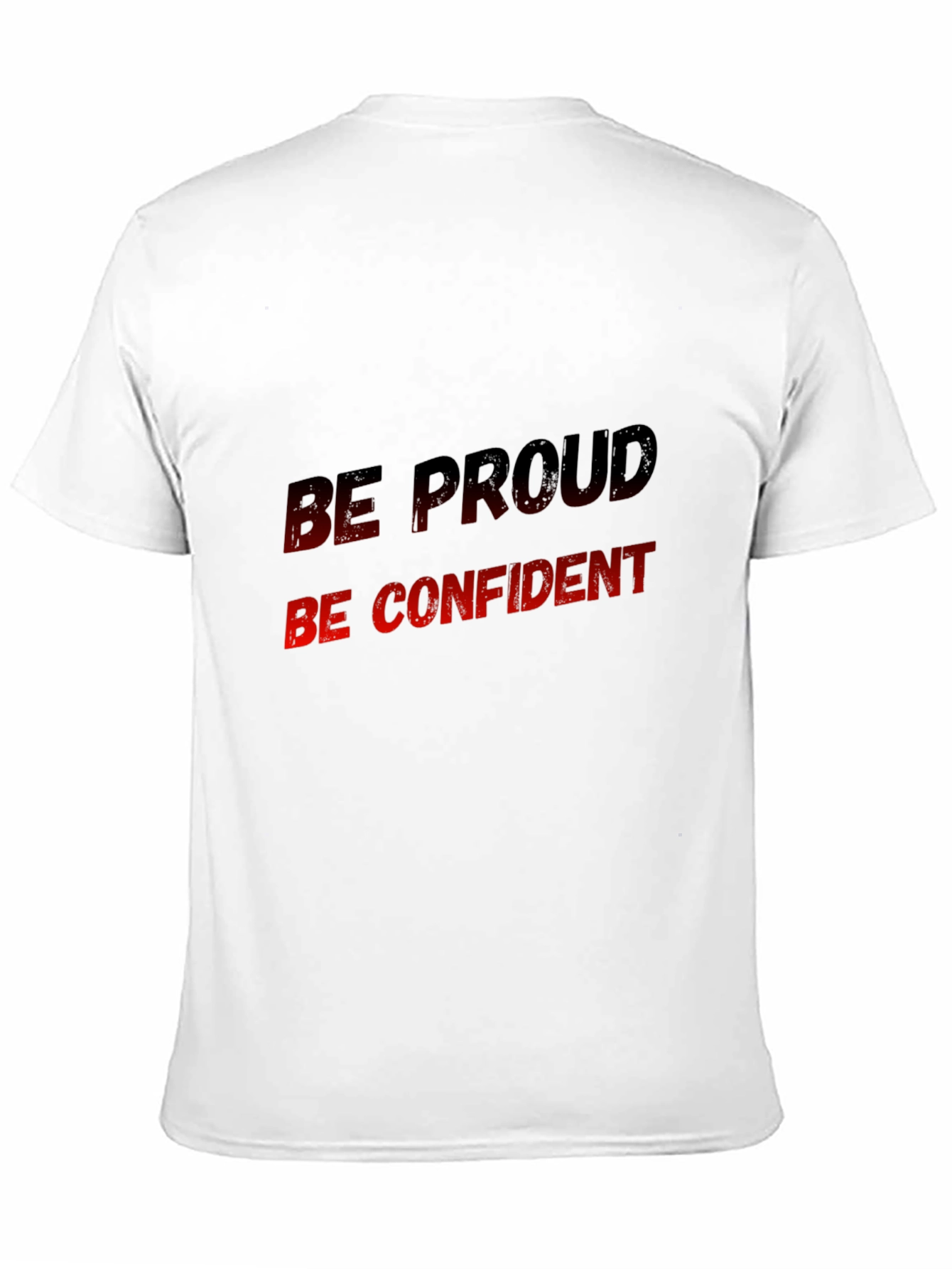 Be Proud Be Confident Graphic Tee