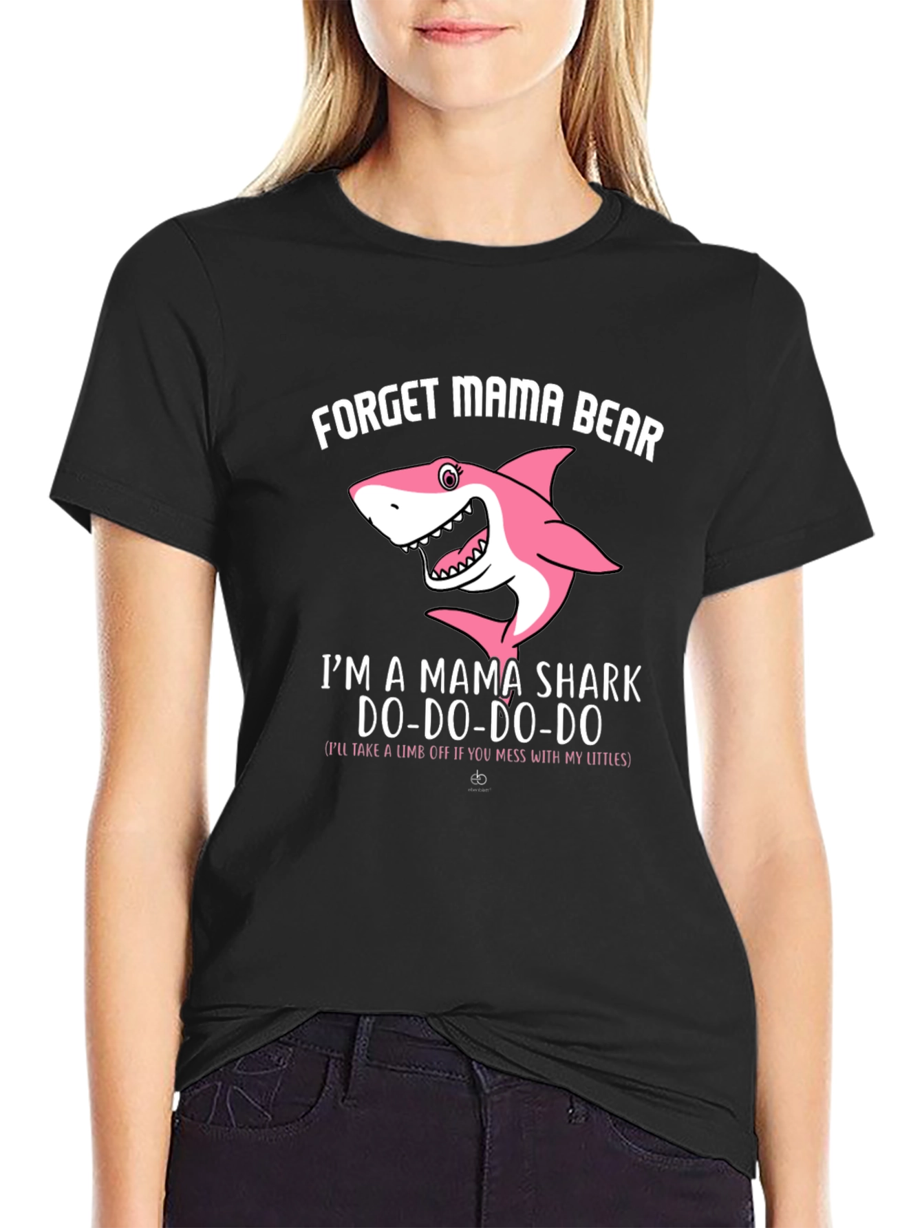 Mama Shark T-Shirt - Forget Mama Bear!