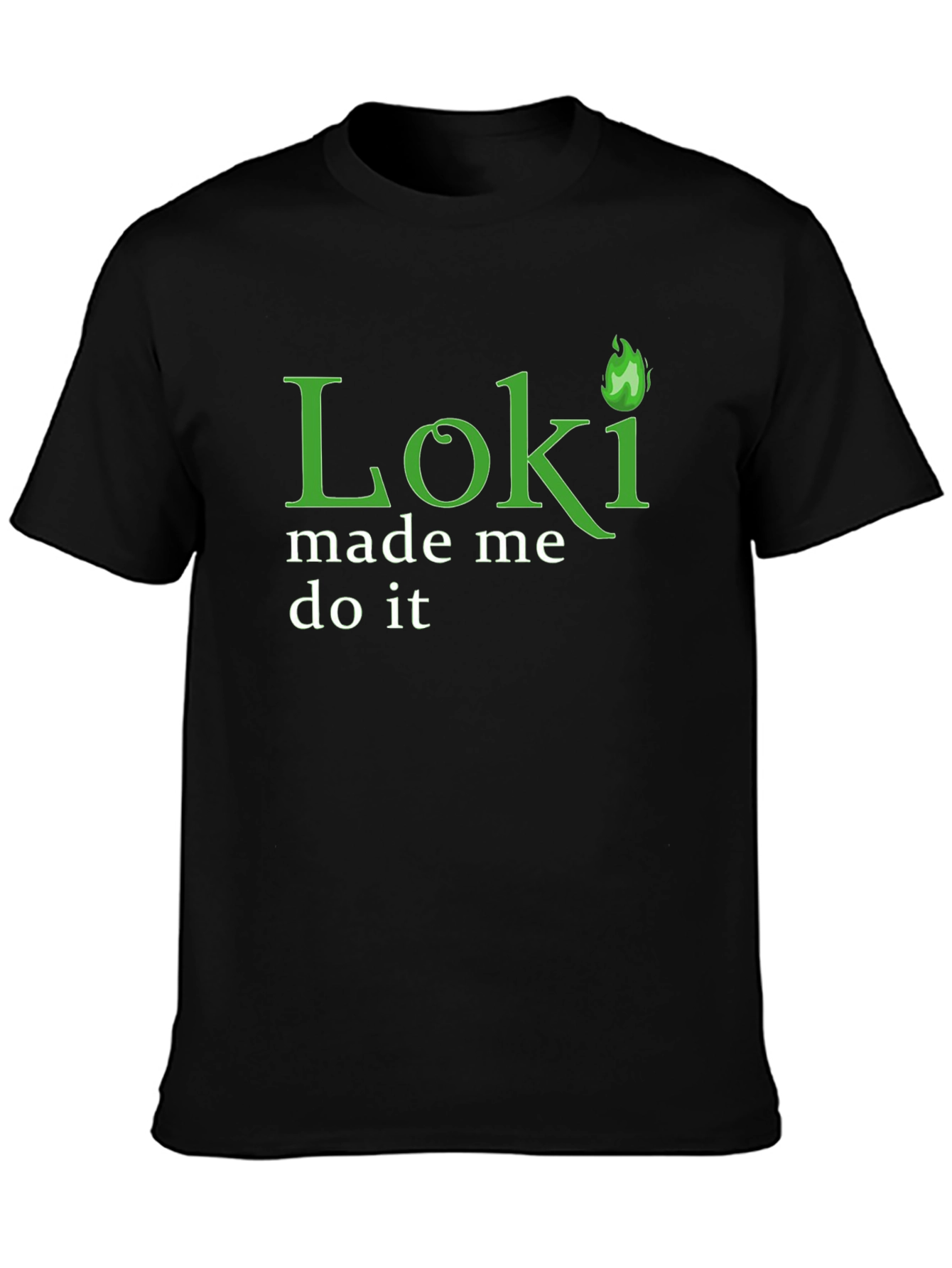 Loki Made Me Do It T-Shirt