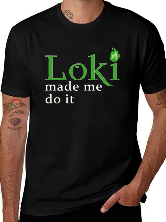 Loki Made Me Do It T-Shirt