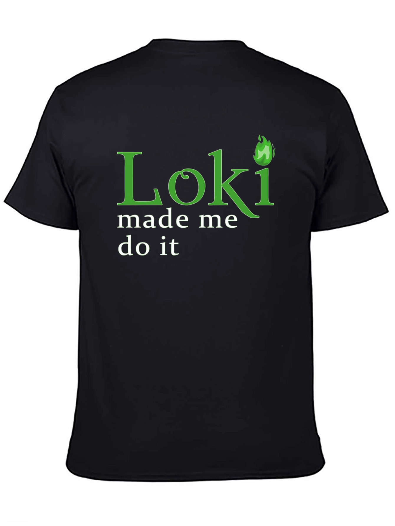 Loki Made Me Do It T-Shirt