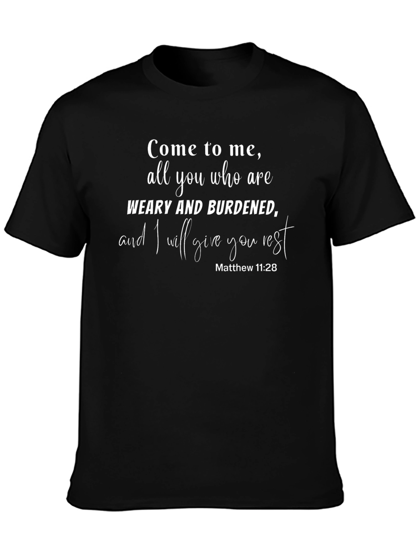 Weary Burdened Christian T-Shirt Matthew 11:28