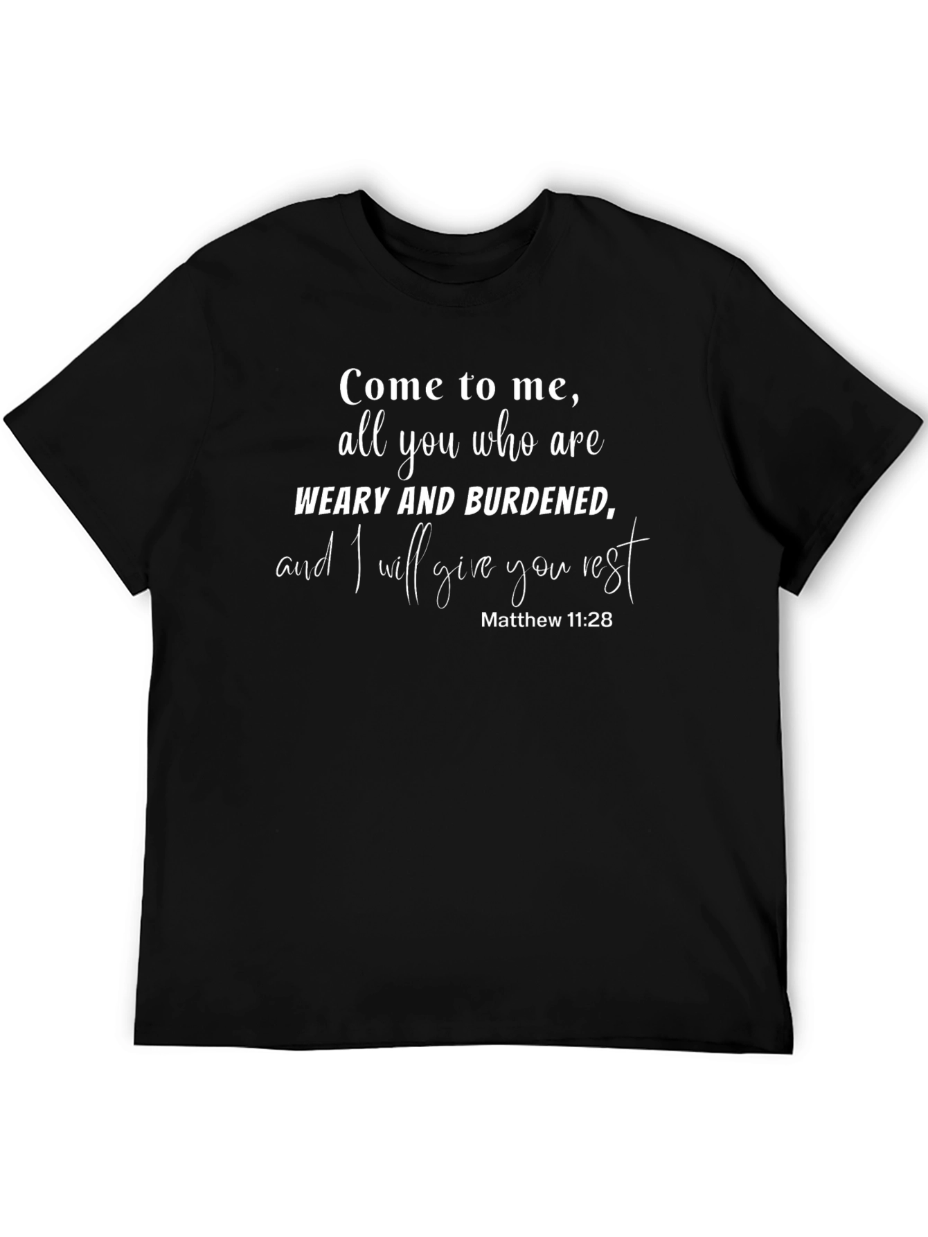 Weary Burdened Christian T-Shirt Matthew 11:28