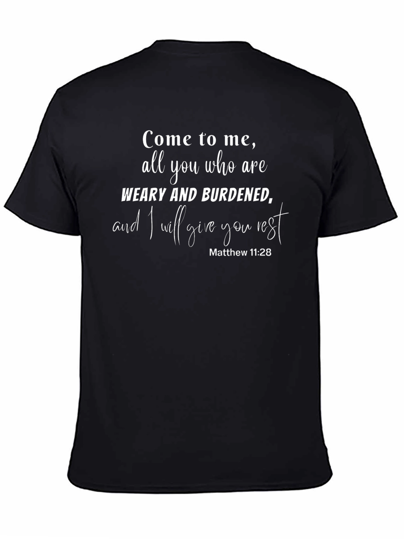 Weary Burdened Christian T-Shirt Matthew 11:28