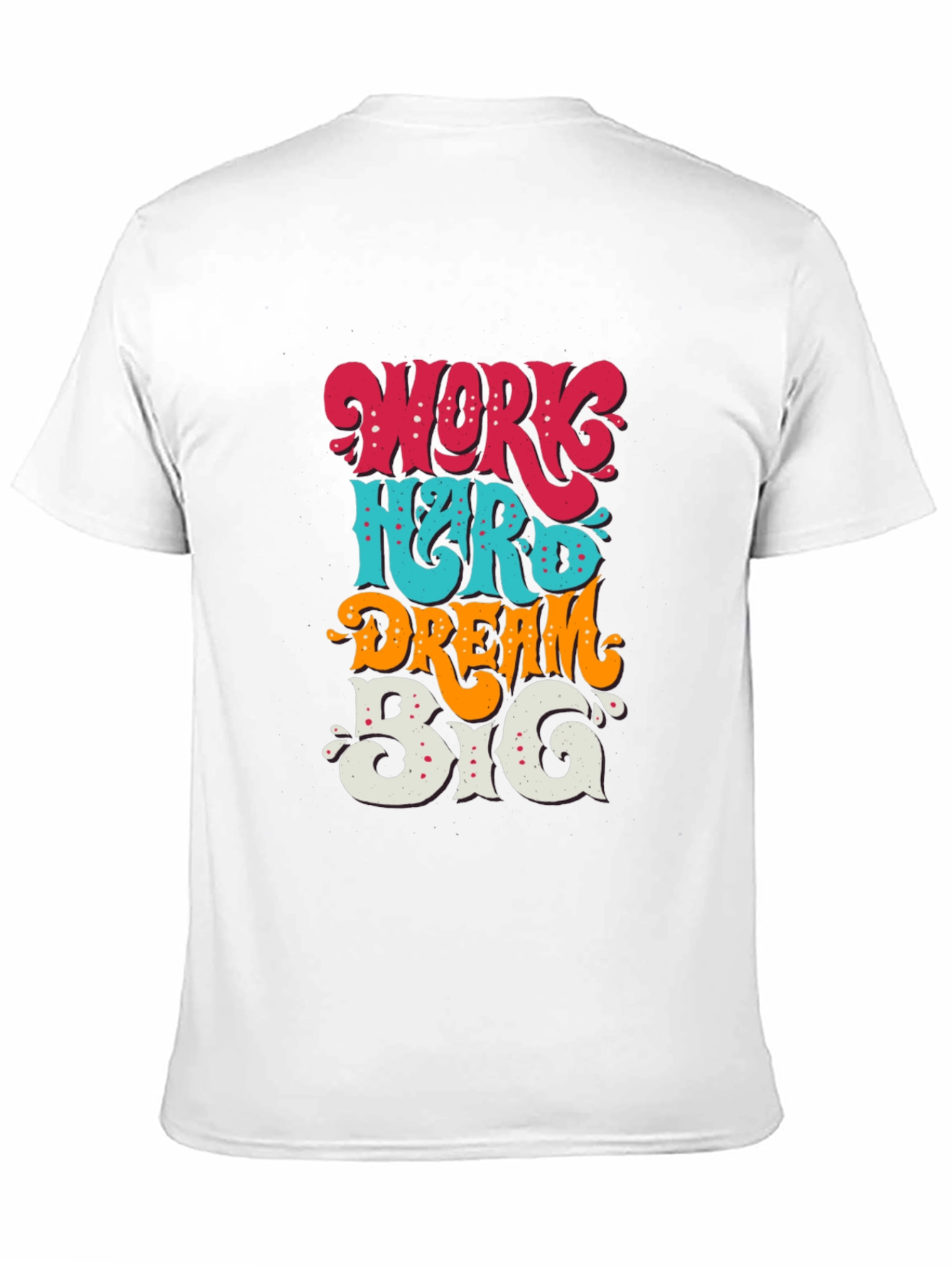 Work Hard Dream Big T-Shirt