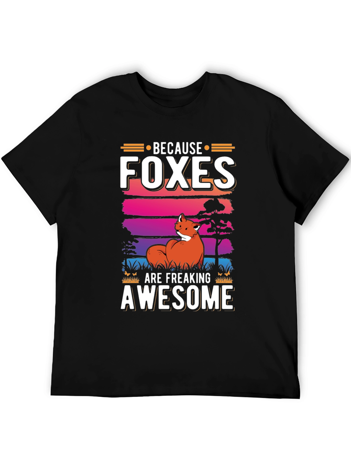 Because Foxes Are Freaking Awesome Graphic Tee