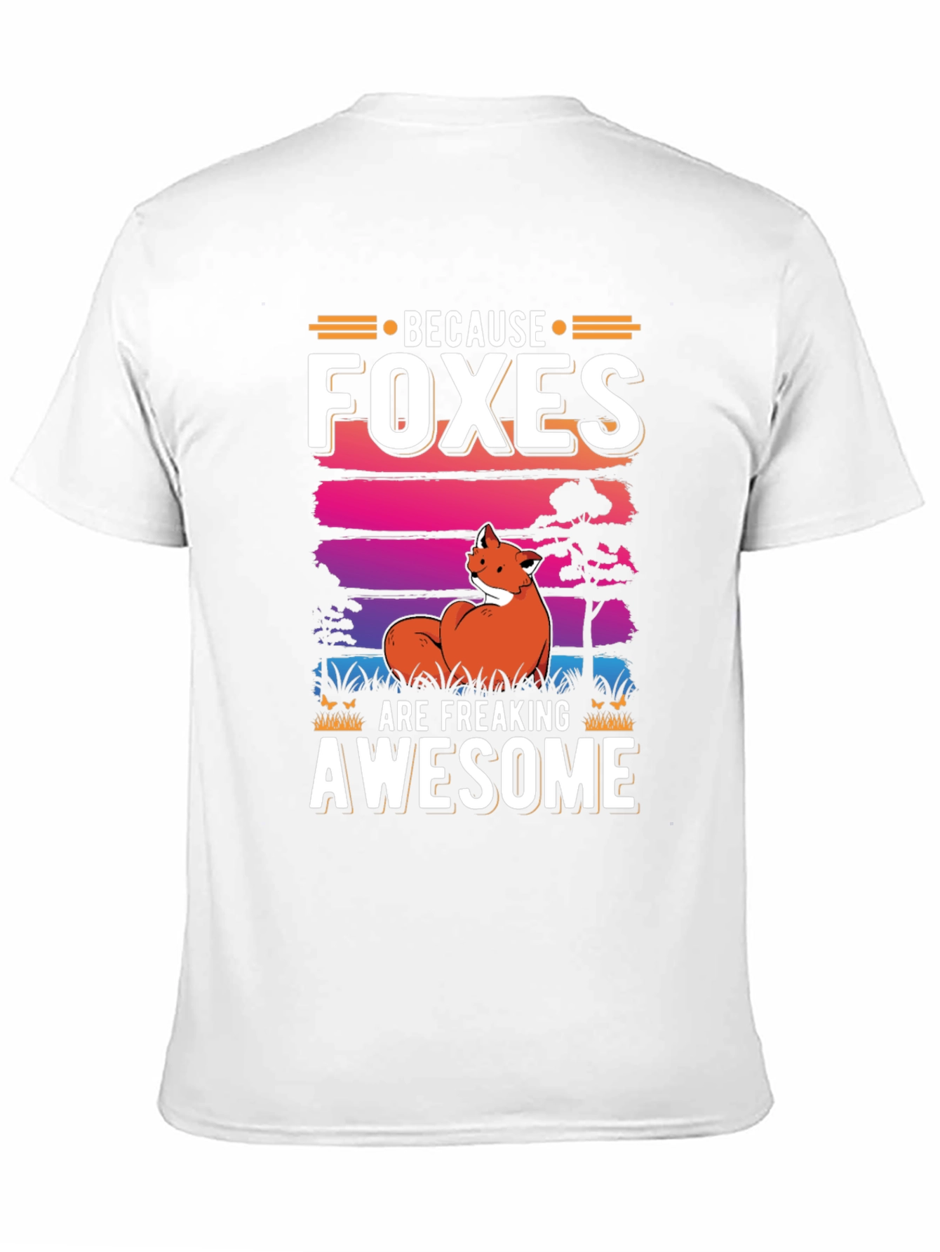 Because Foxes Are Freaking Awesome Graphic Tee