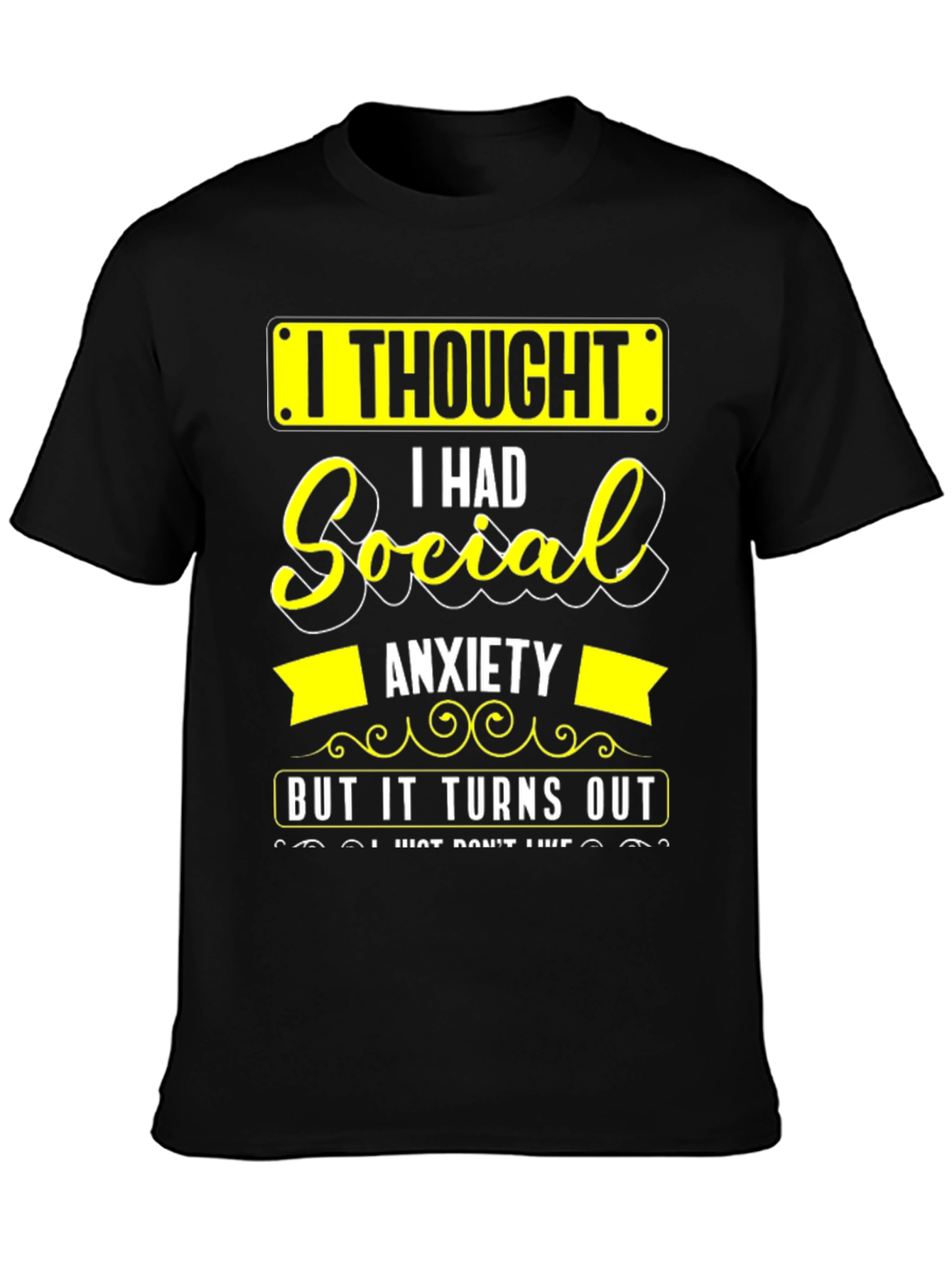Social Anxiety Funny Graphic T-Shirt
