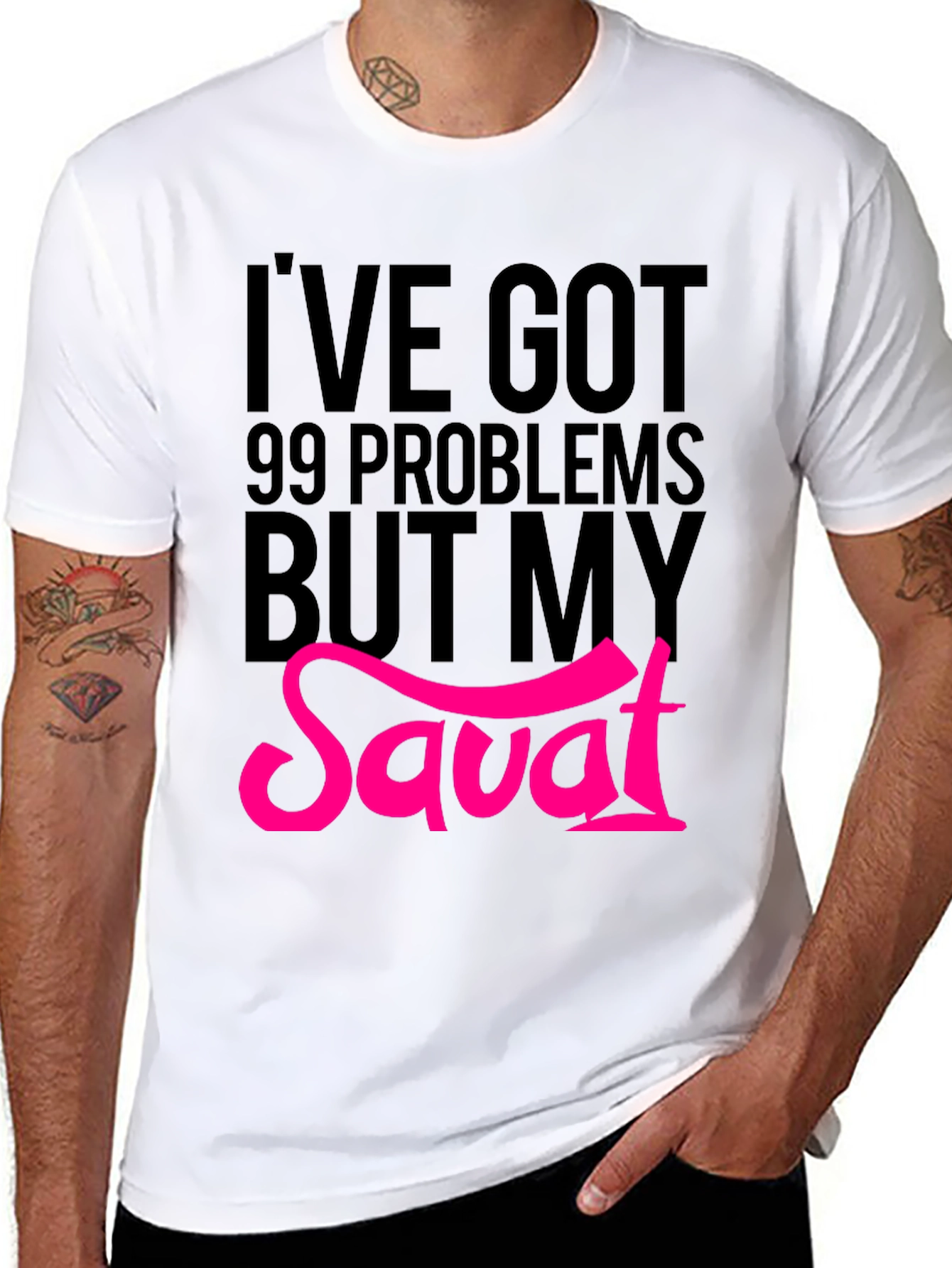 99 Problems But My Savat T-Shirt