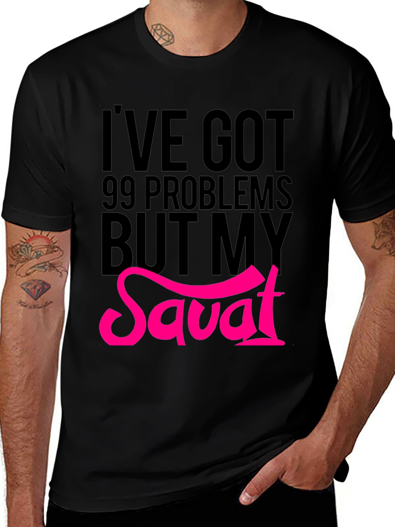 99 Problems But My Savat T-Shirt