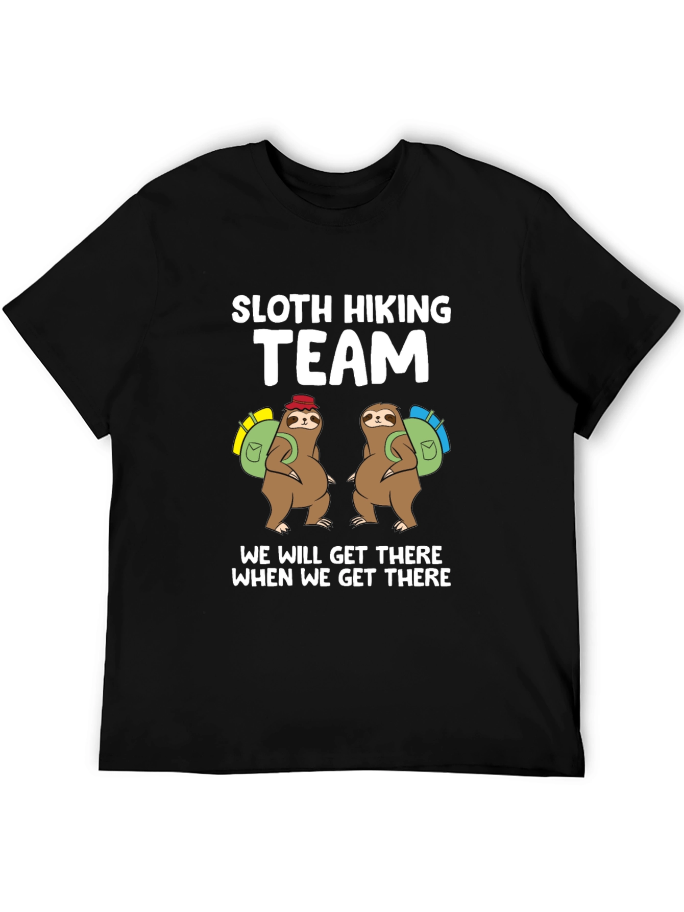 Sloth Hiking Team T-Shirt - We Will Get There