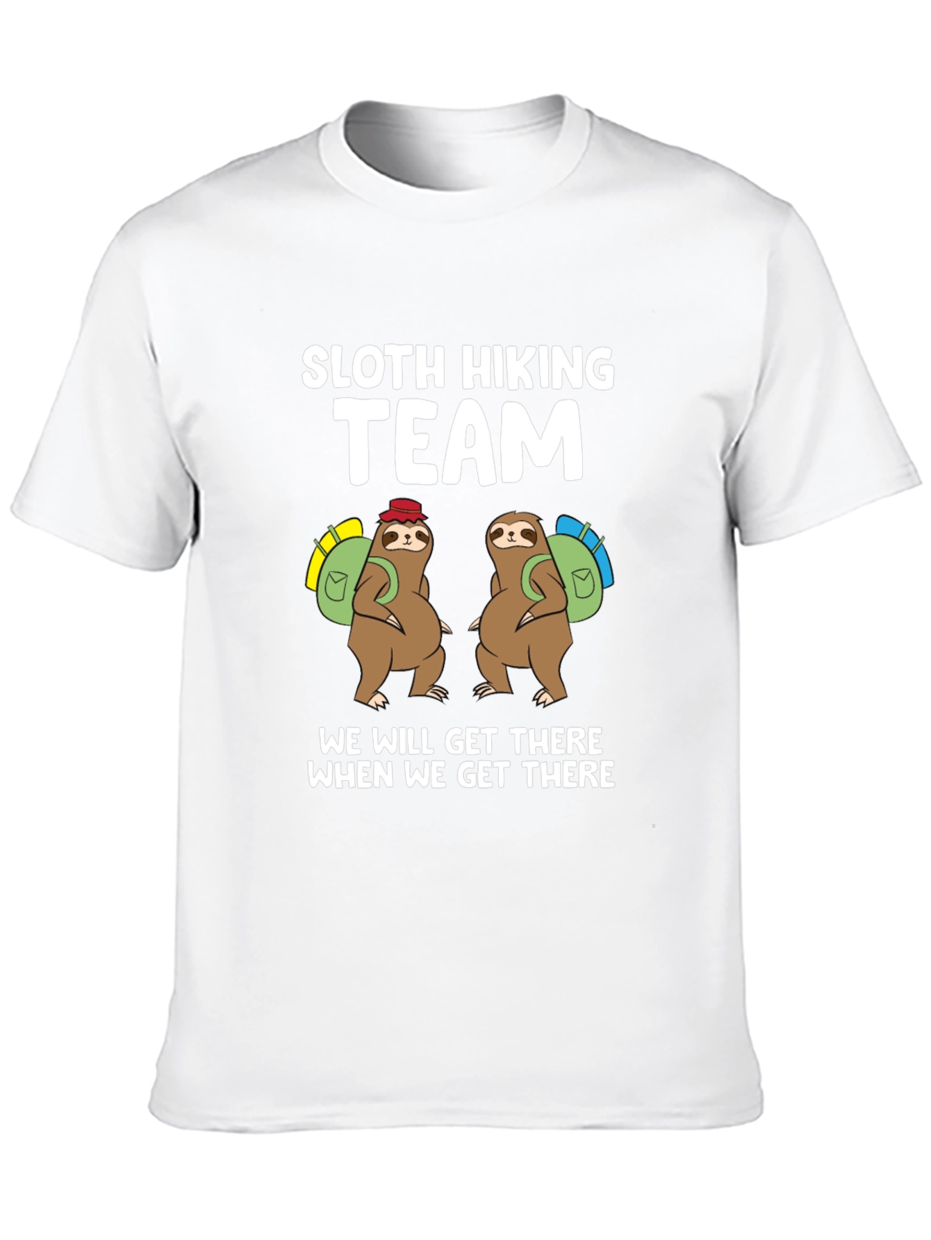 Sloth Hiking Team T-Shirt - We Will Get There