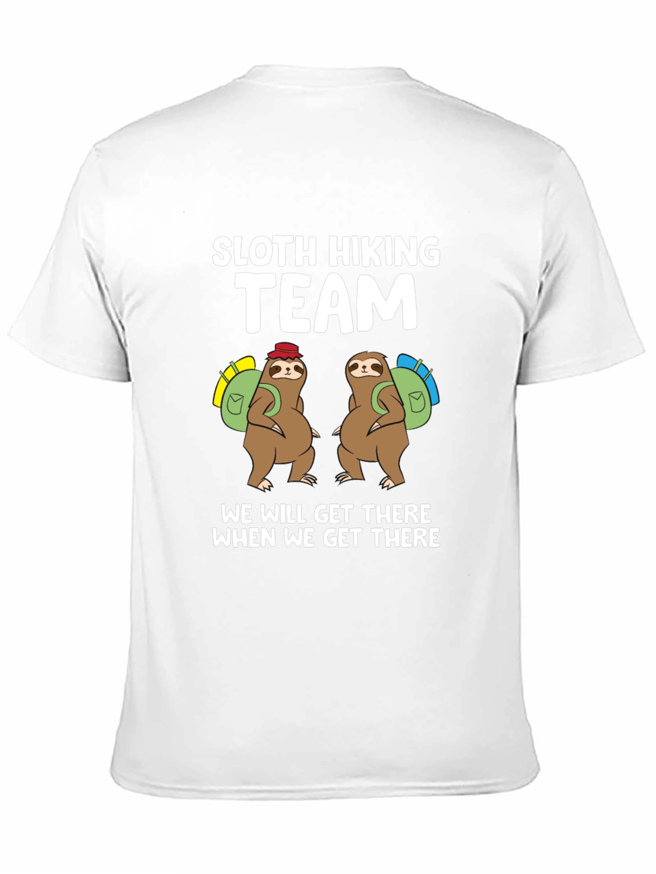 Sloth Hiking Team T-Shirt - We Will Get There