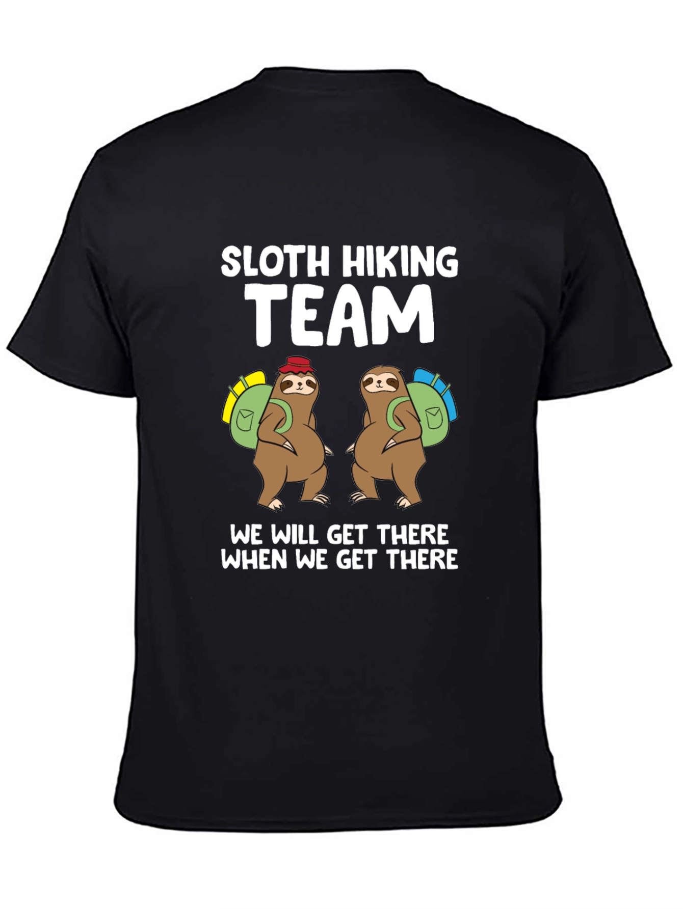 Sloth Hiking Team T-Shirt - We Will Get There