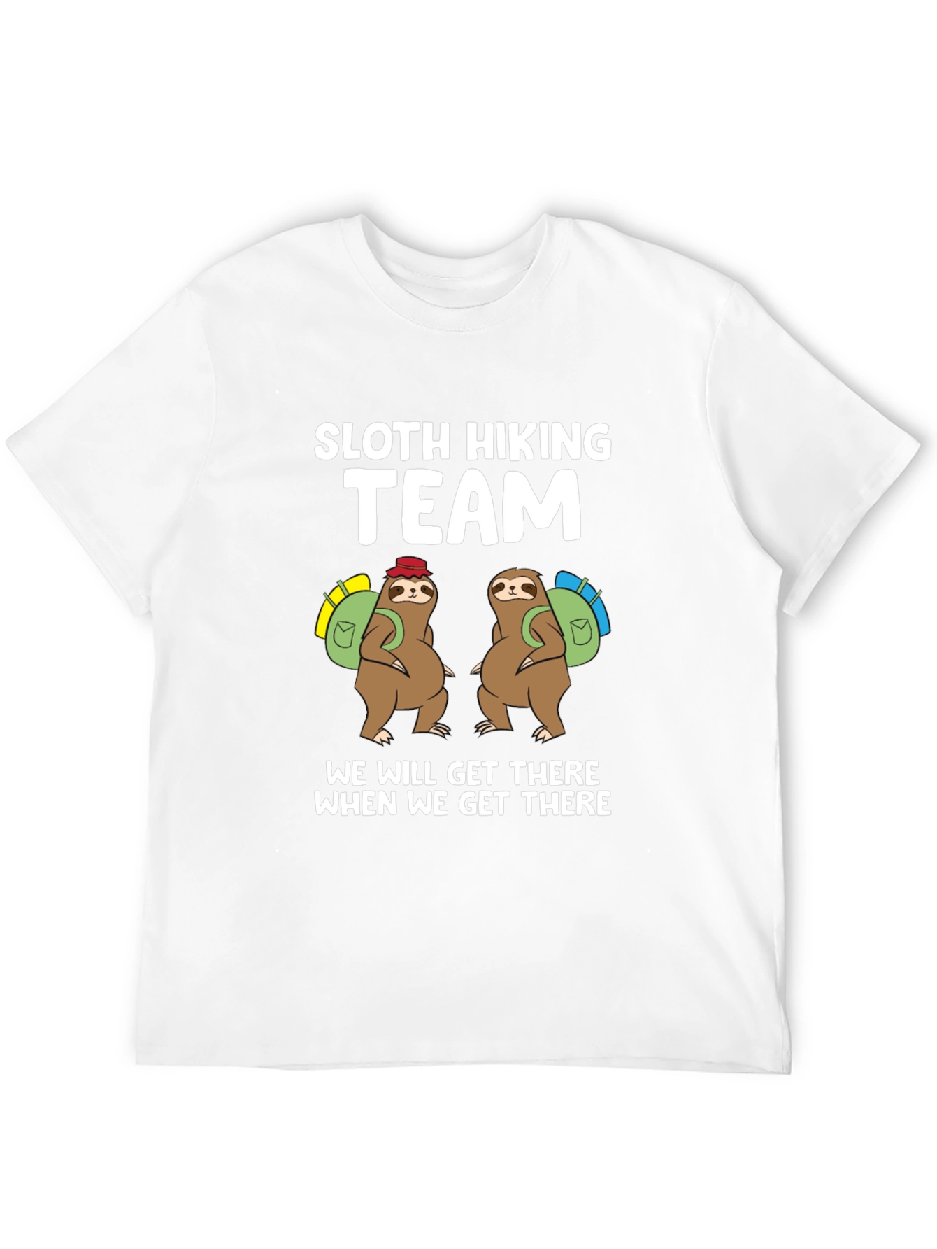 Sloth Hiking Team T-Shirt - We Will Get There