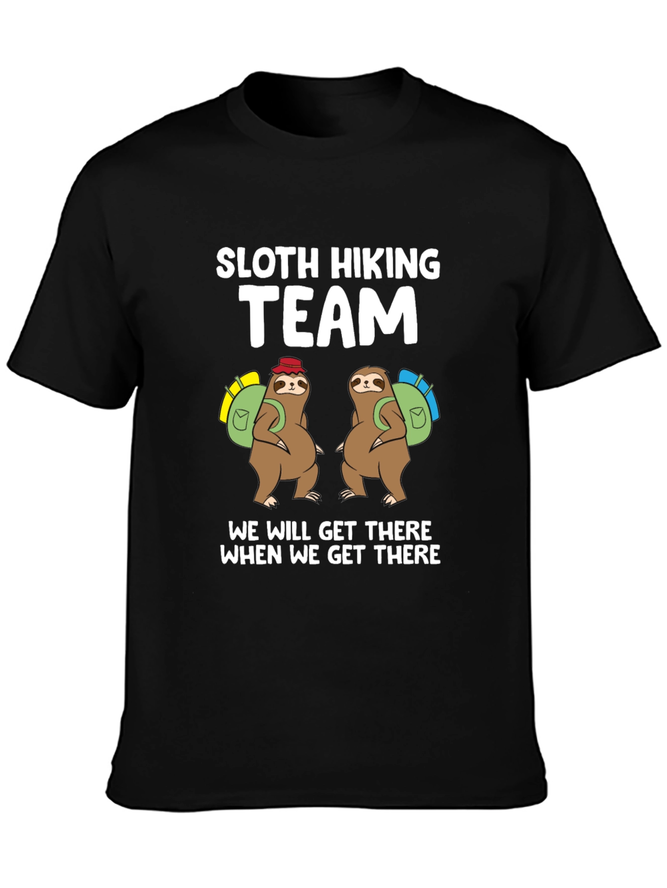 Sloth Hiking Team T-Shirt - We Will Get There
