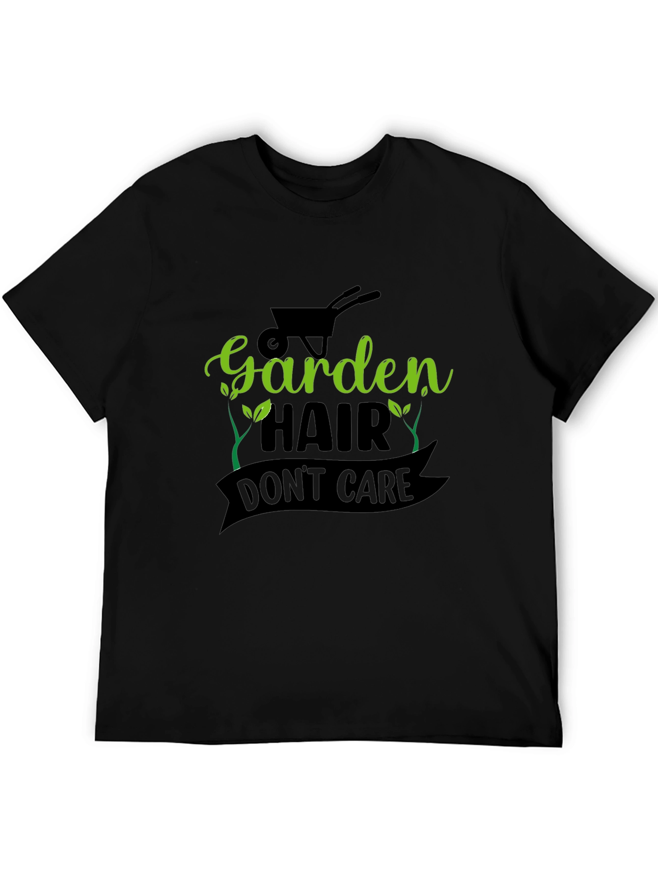 Garden Hair Dont Care - Black T-Shirt