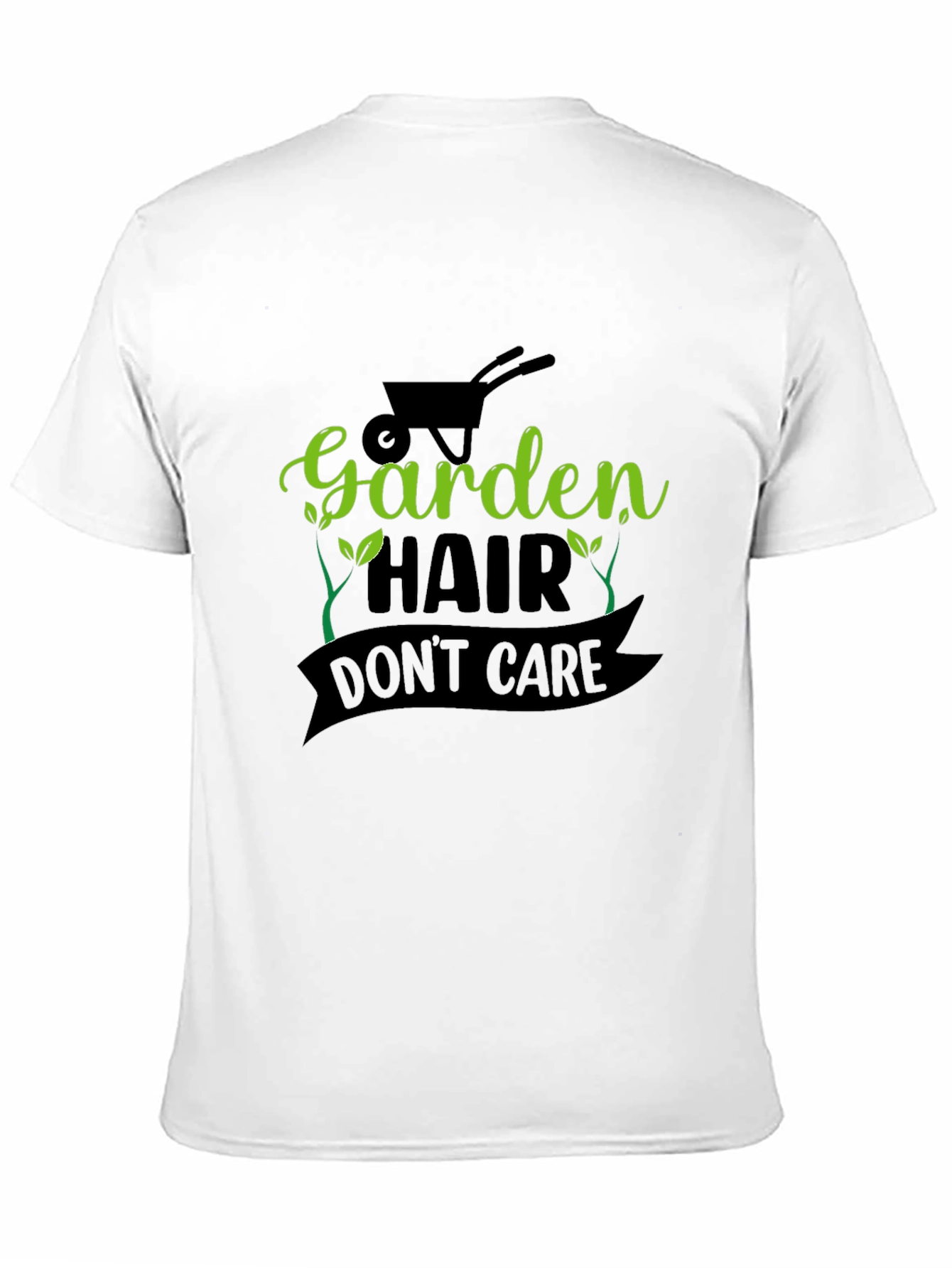 Garden Hair Dont Care - Black T-Shirt