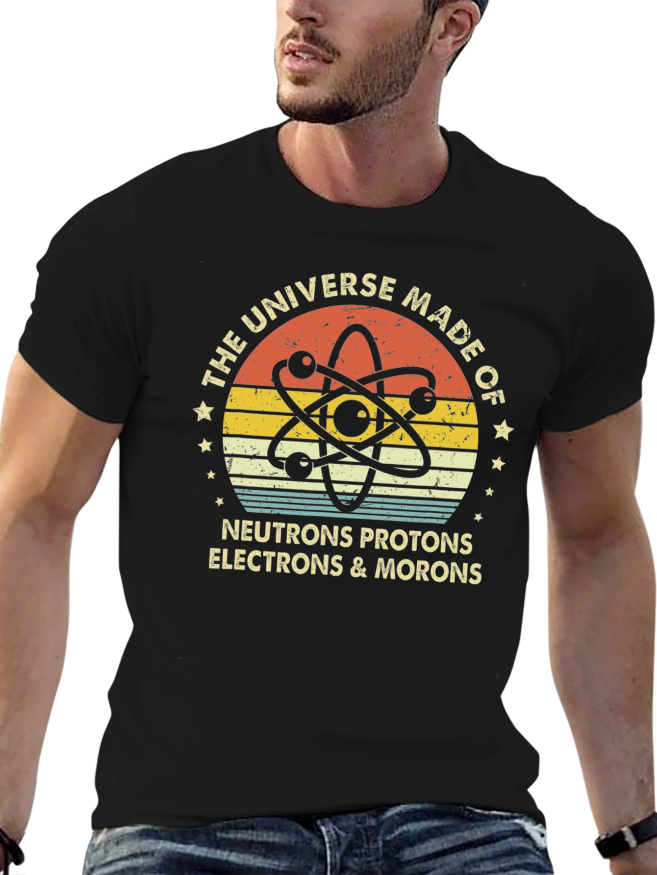 Universe Made of Morons Funny Science T-Shirt