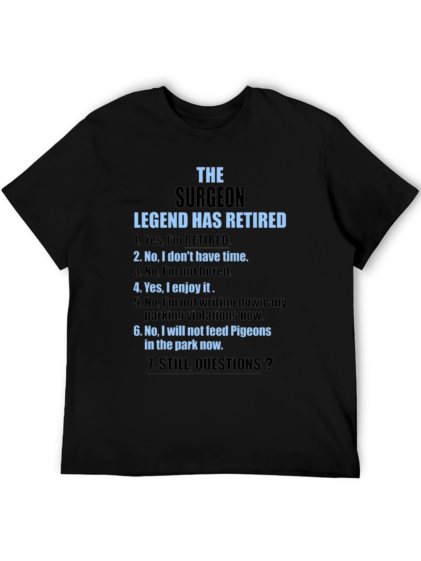 Retired Surgeon Legend T-Shirt