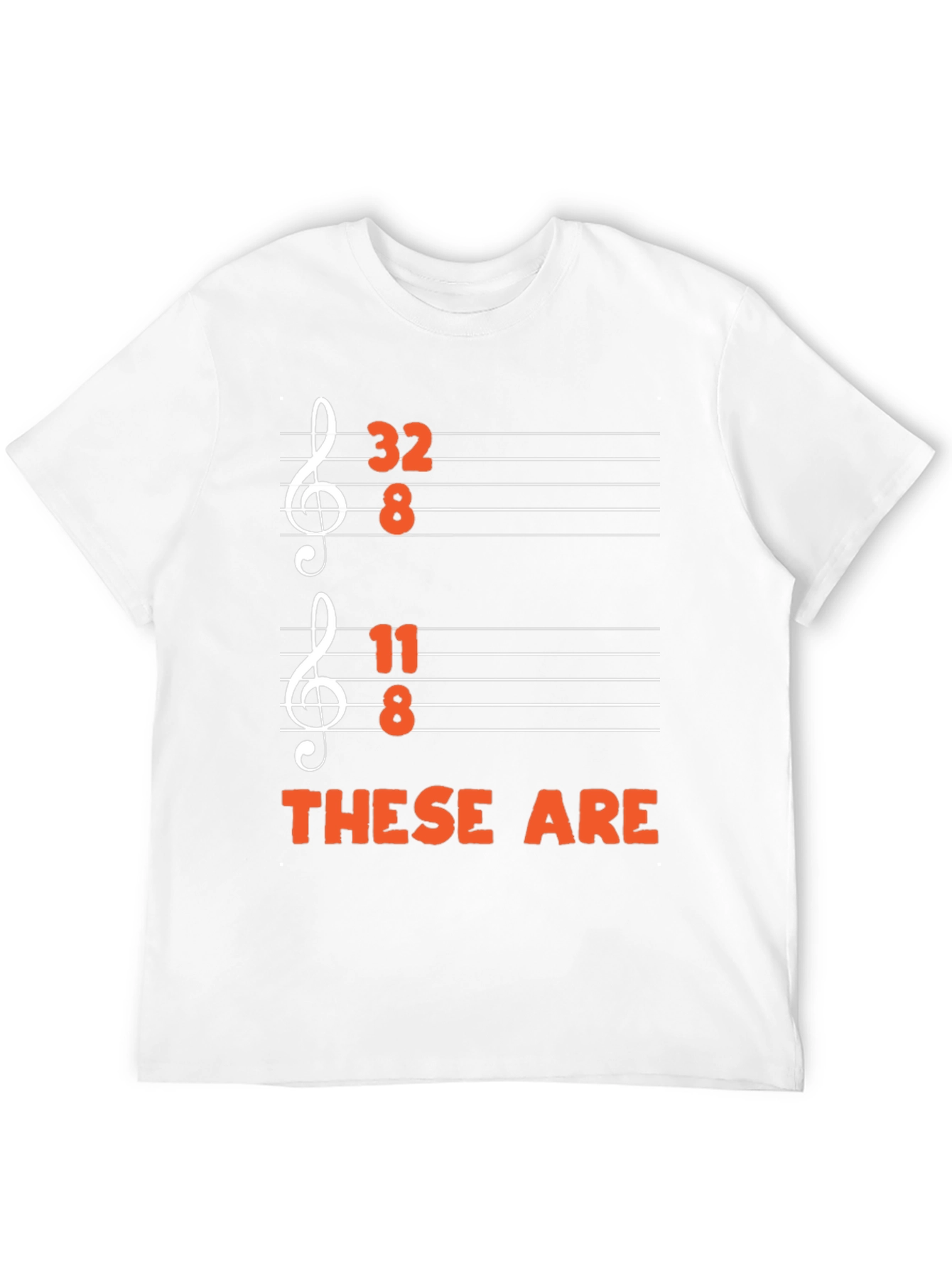 32 8 11 8 These Are Funny Music T-Shirt
