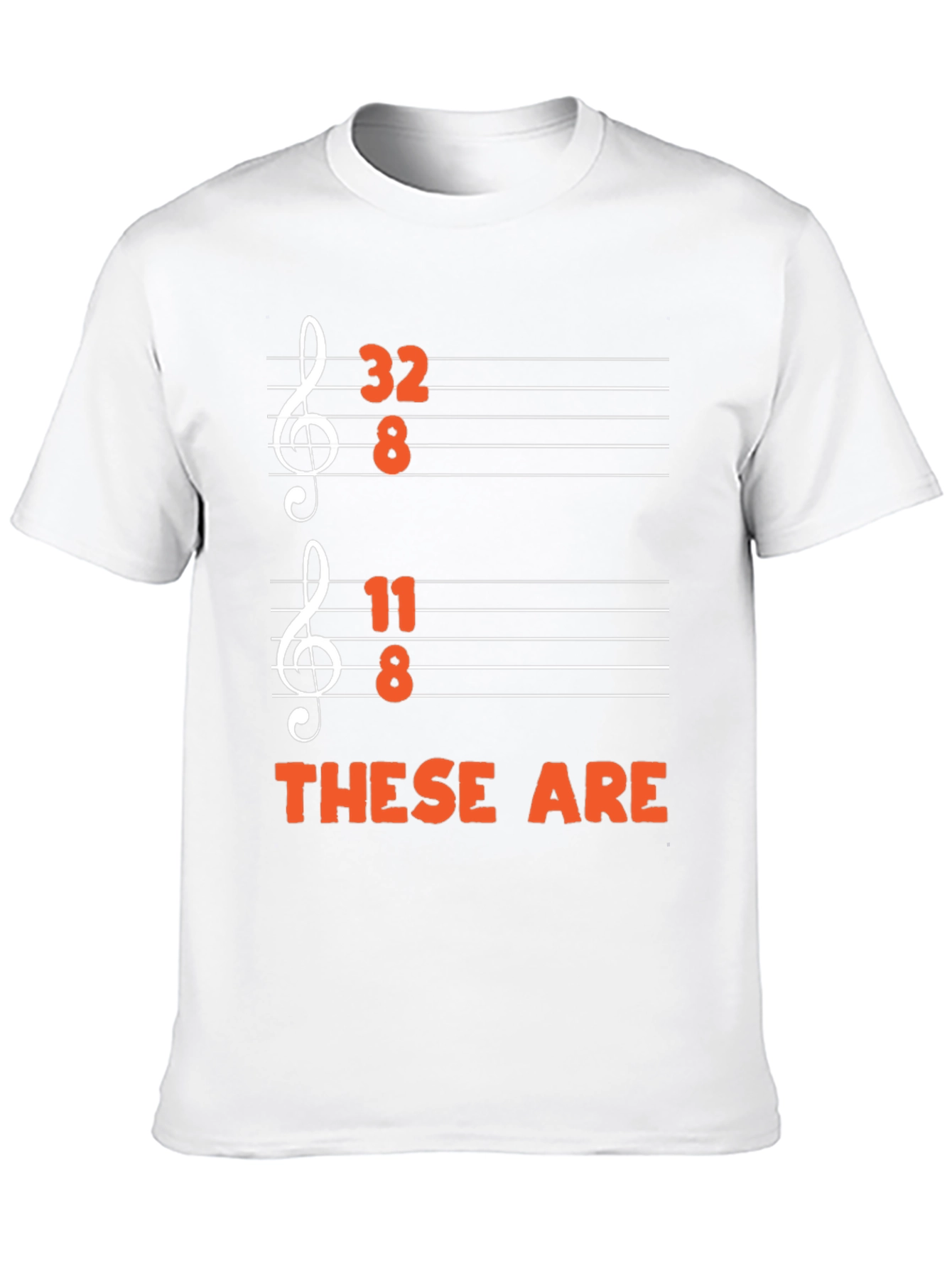 32 8 11 8 These Are Funny Music T-Shirt