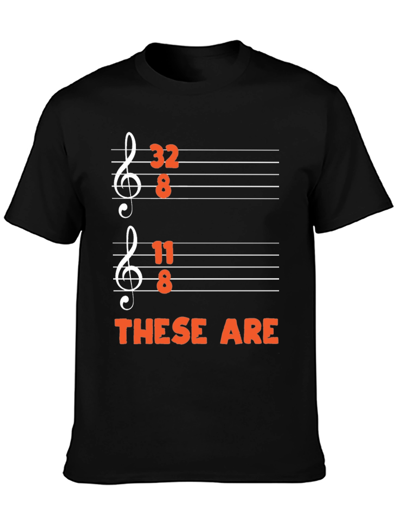 32 8 11 8 These Are Funny Music T-Shirt