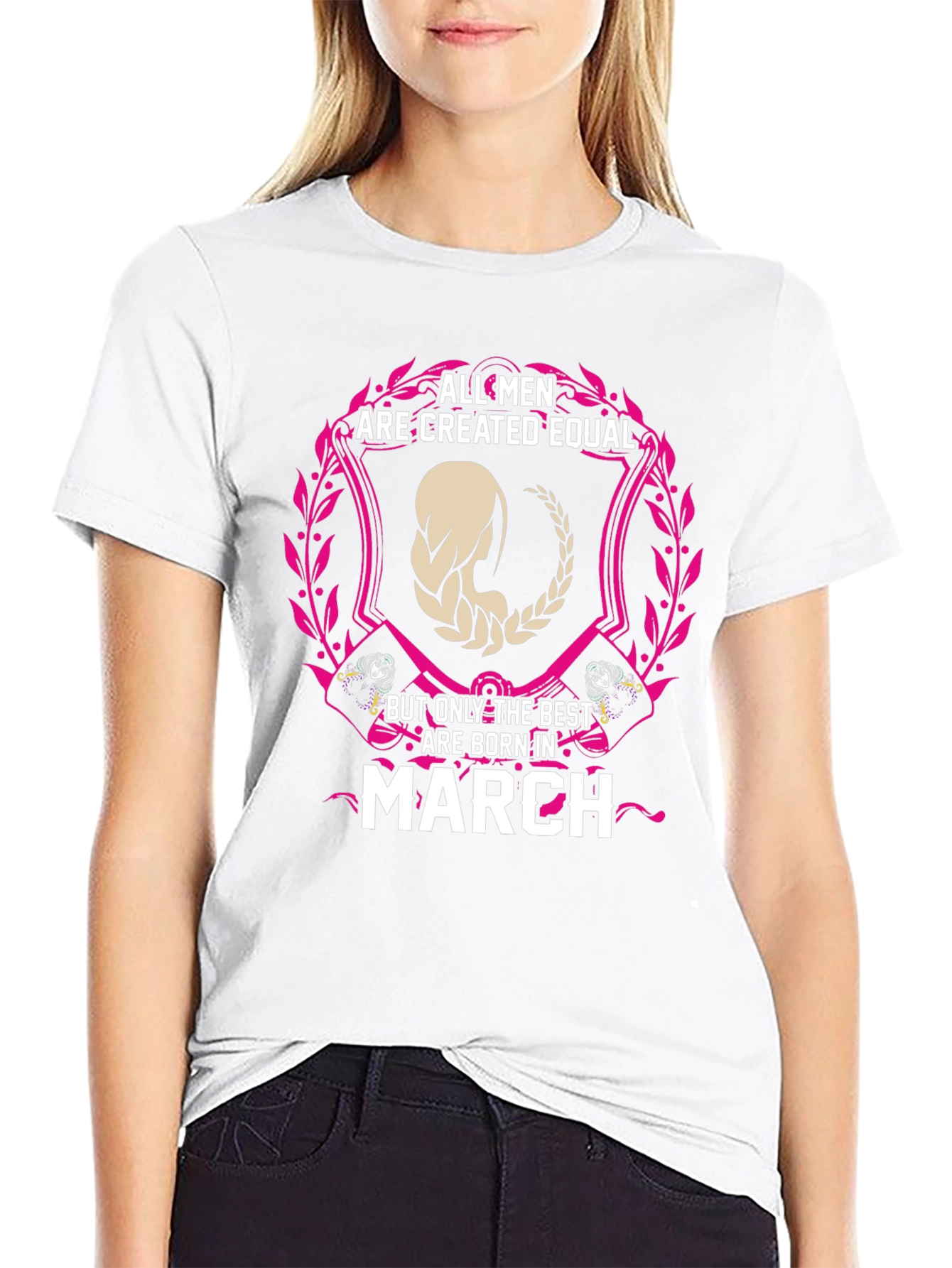 All Men Are Created Equal March Birthday T-Shirt