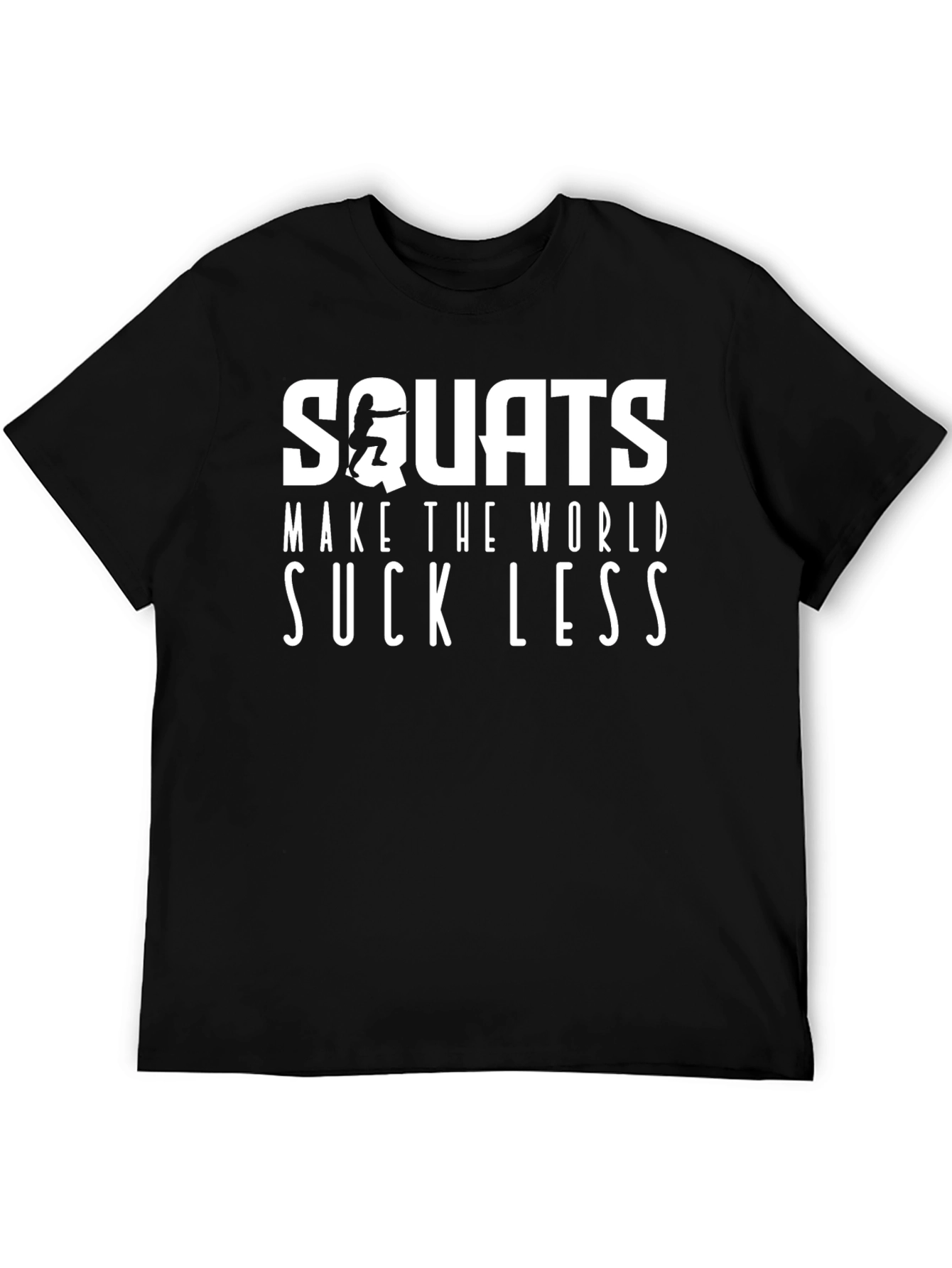 Squats Make the World Suck Less Graphic Tee