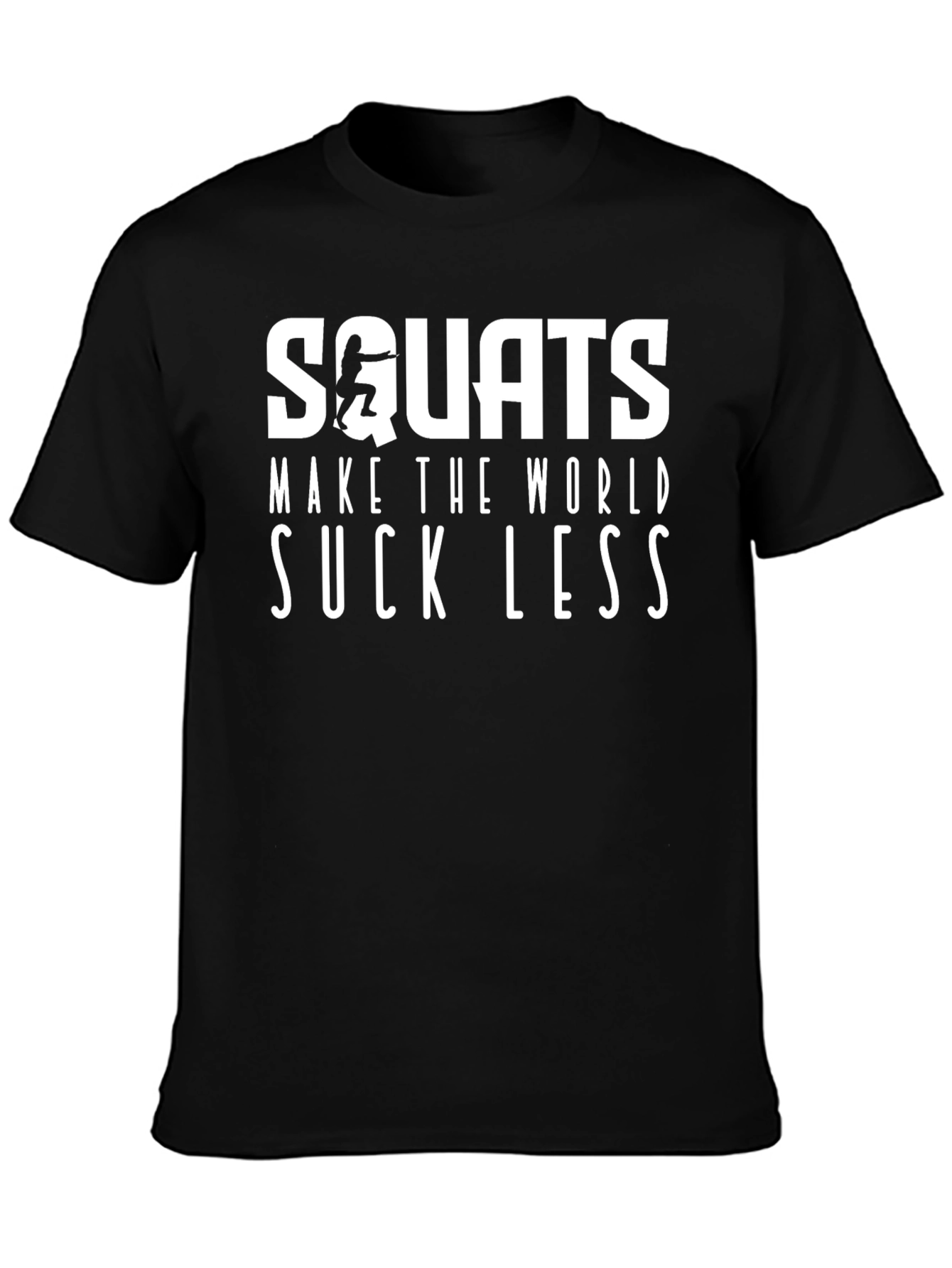 Squats Make the World Suck Less Graphic Tee