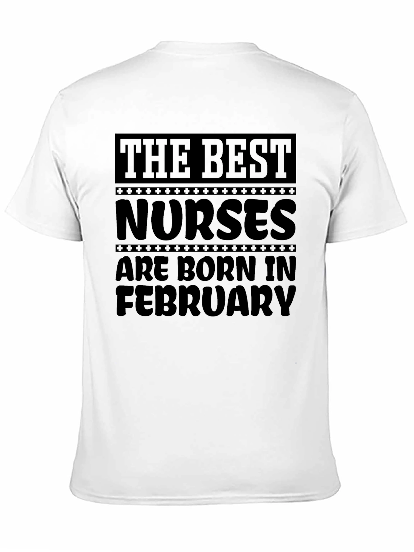 Best Nurses Born in February Graphic Tee