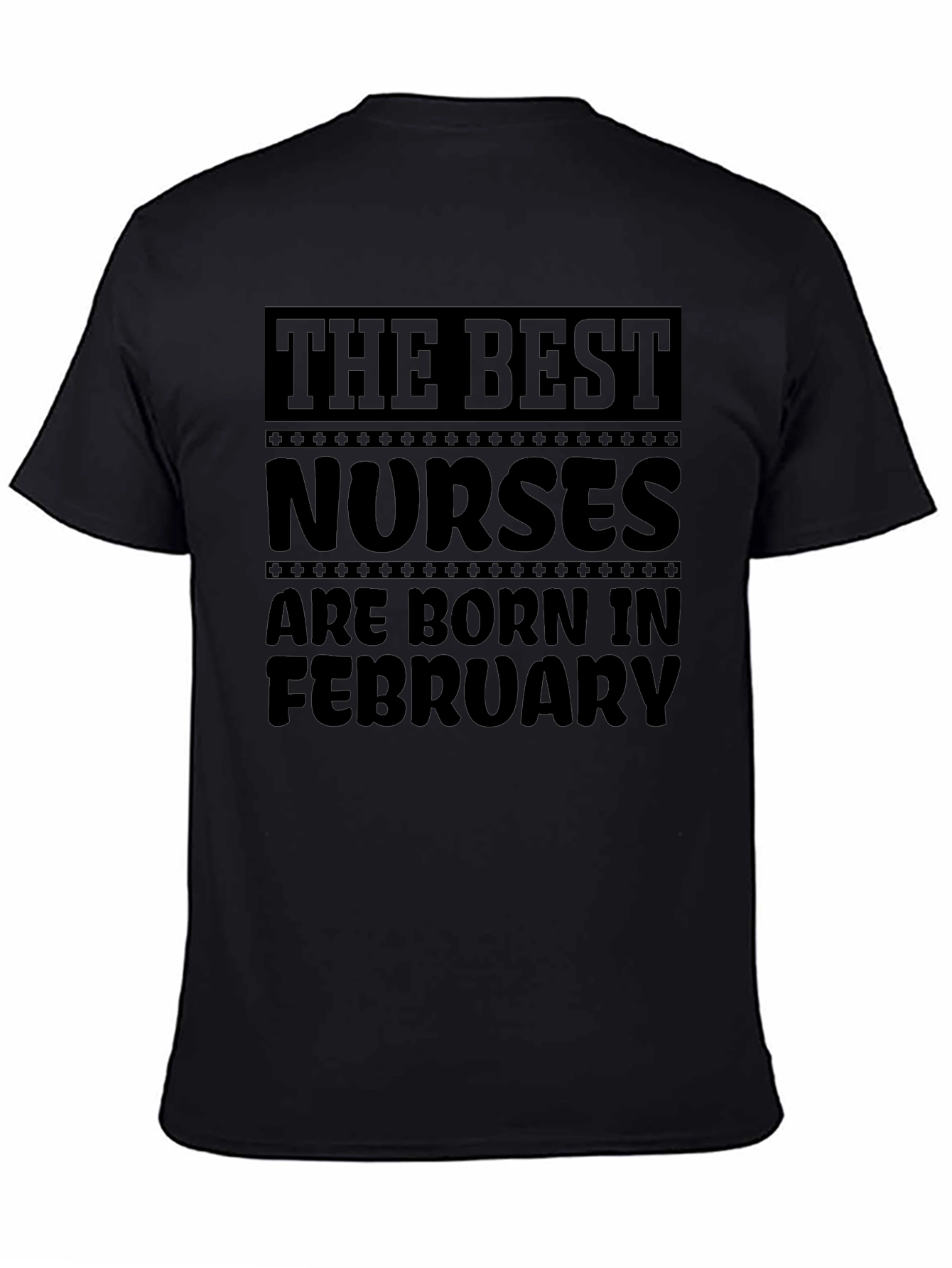 Best Nurses Born in February Graphic Tee