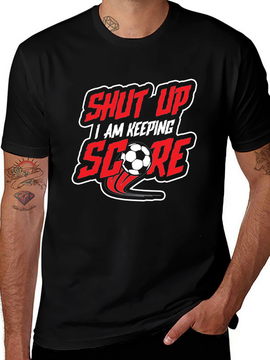 Shut Up! I Am Keeping Score T-Shirt