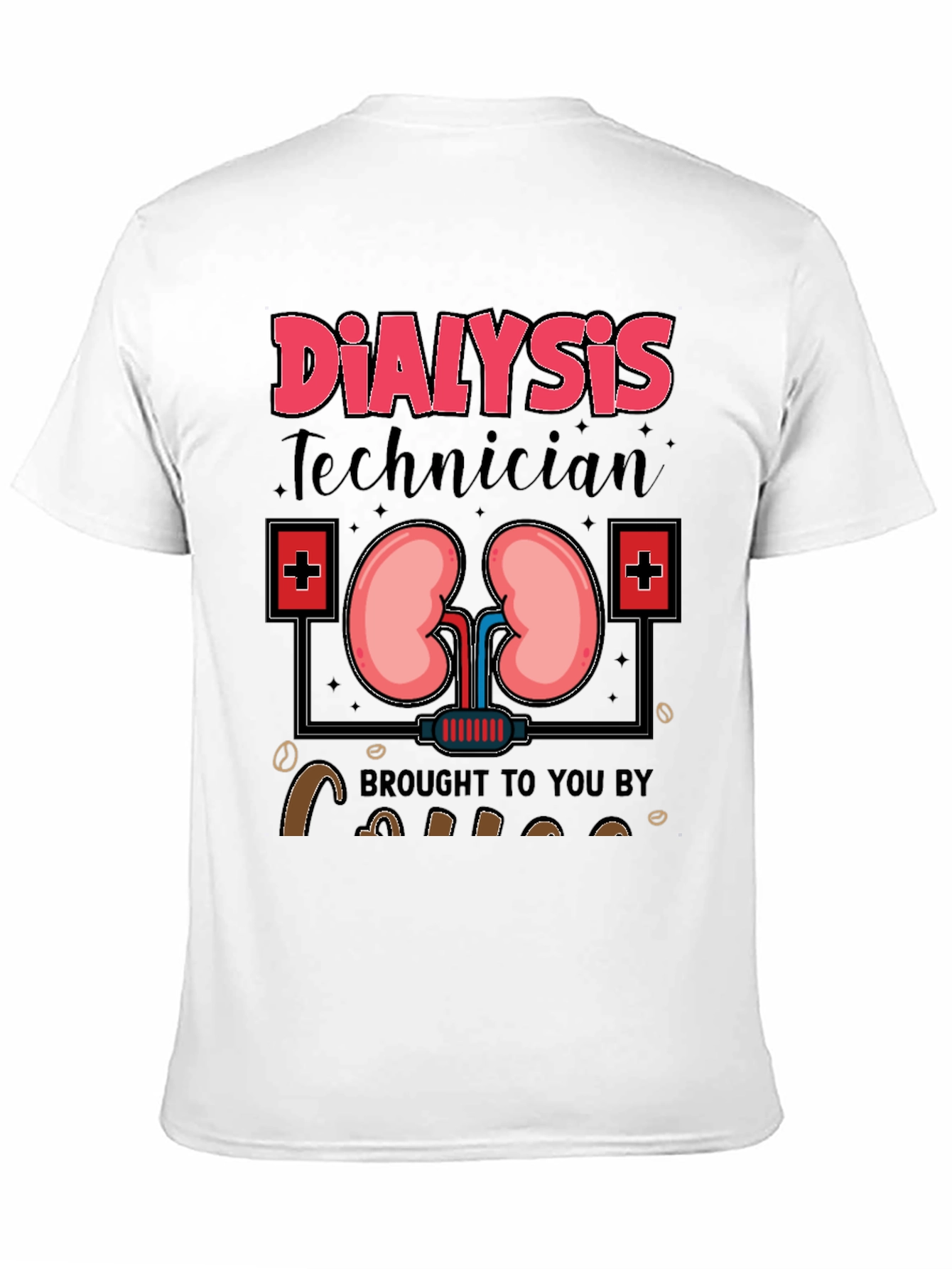 Dialysis Technician T-Shirt - Kidney and Coffee Design