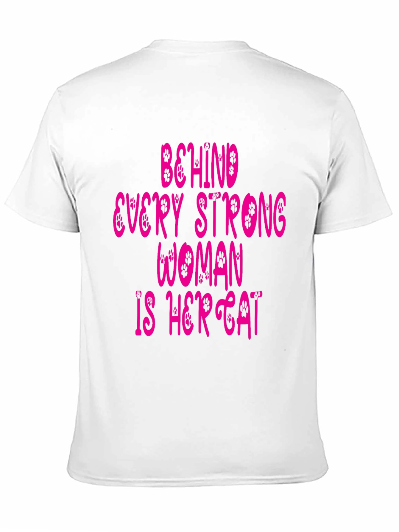 Behind Every Strong Woman Is Her Cat T-Shirt
