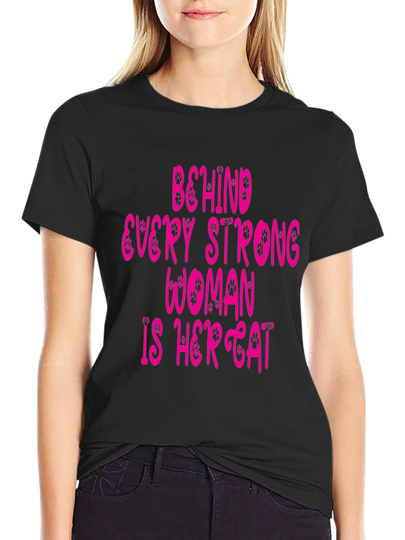 Behind Every Strong Woman Is Her Cat T-Shirt