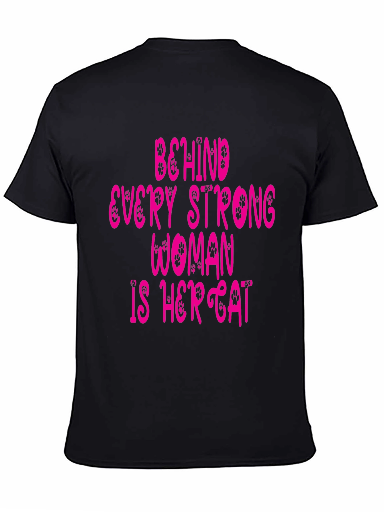 Behind Every Strong Woman Is Her Cat T-Shirt