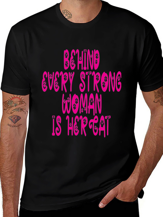 Behind Every Strong Woman Is Her Cat T-Shirt