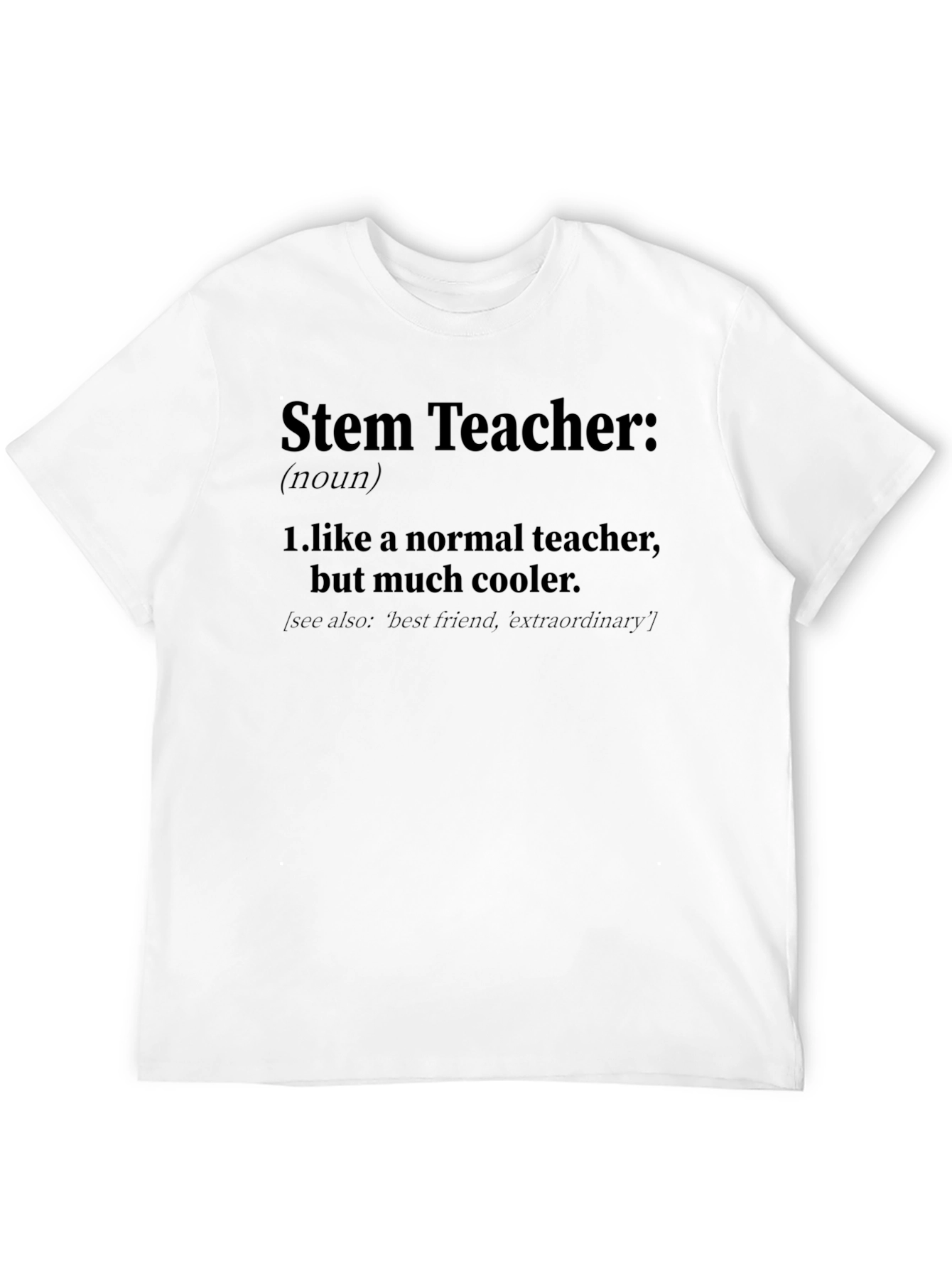 Stem Teacher Definition T-Shirt