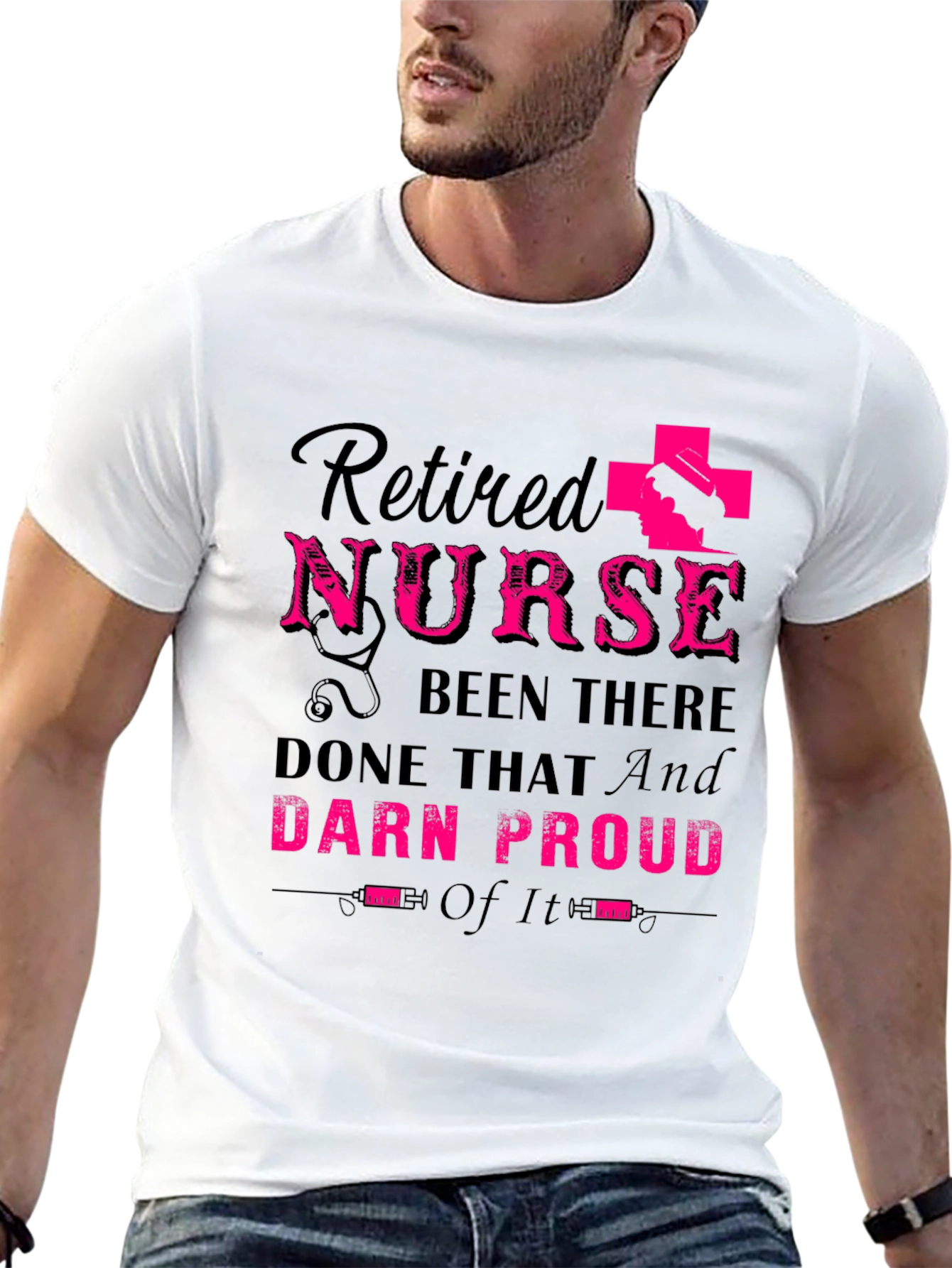 Retired Nurse T-Shirt: Been There Done That Darn Proud