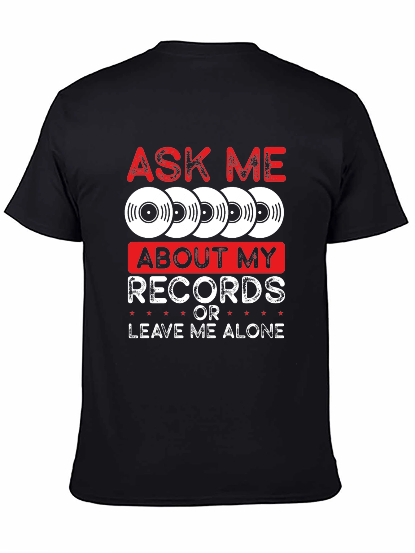 Ask Me About My Records T-Shirt