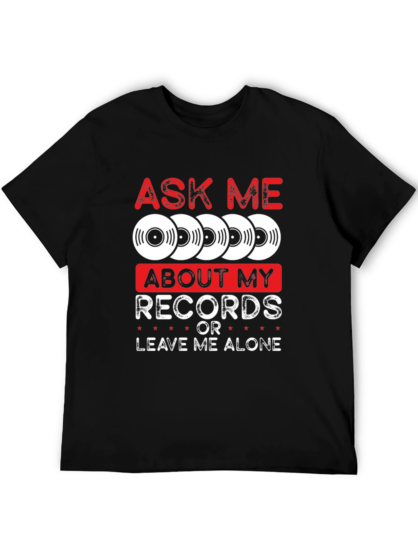 Ask Me About My Records T-Shirt