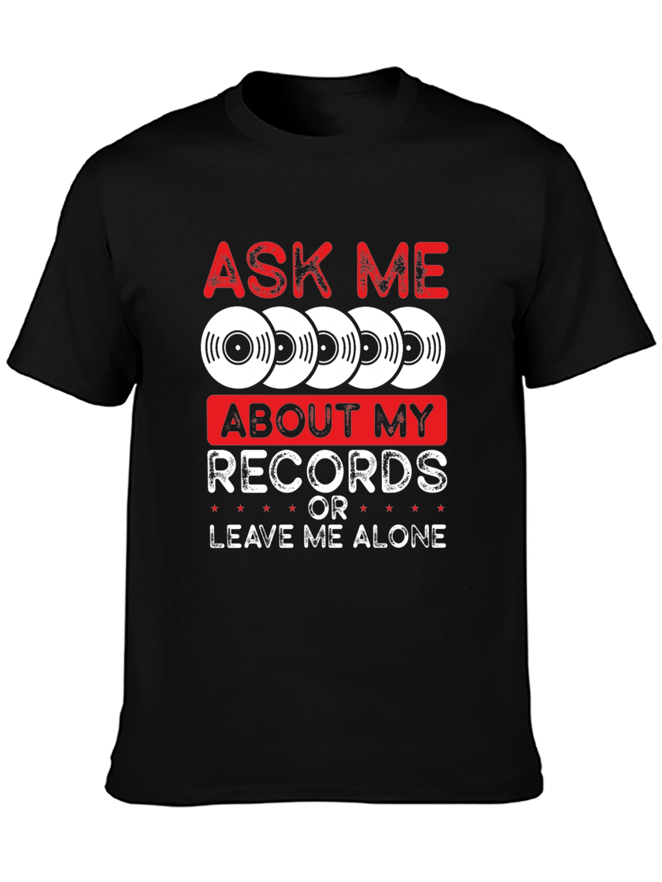 Ask Me About My Records T-Shirt
