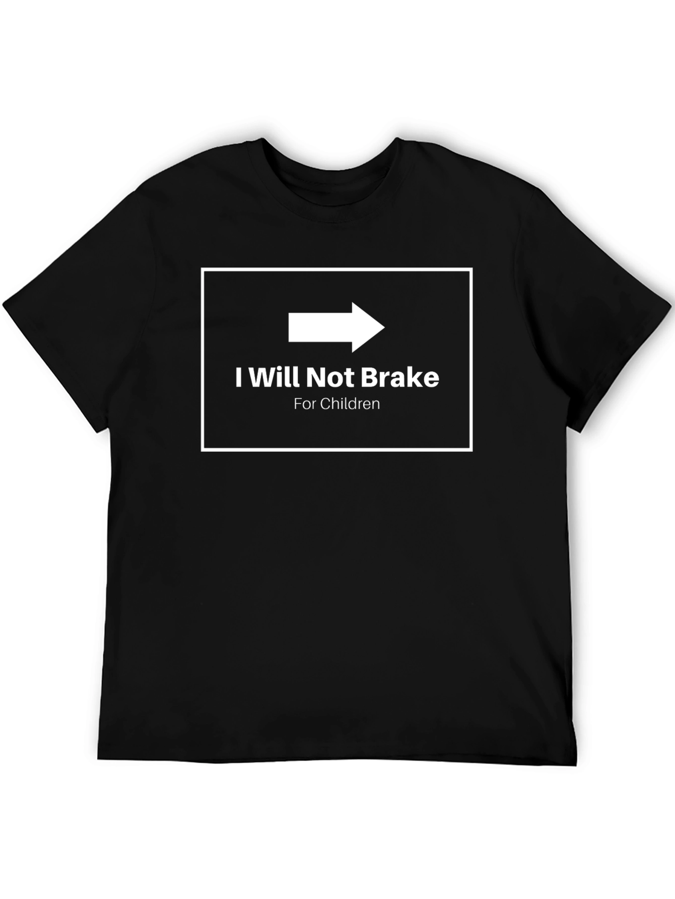 I Will Not Brake for Children Graphic Tee
