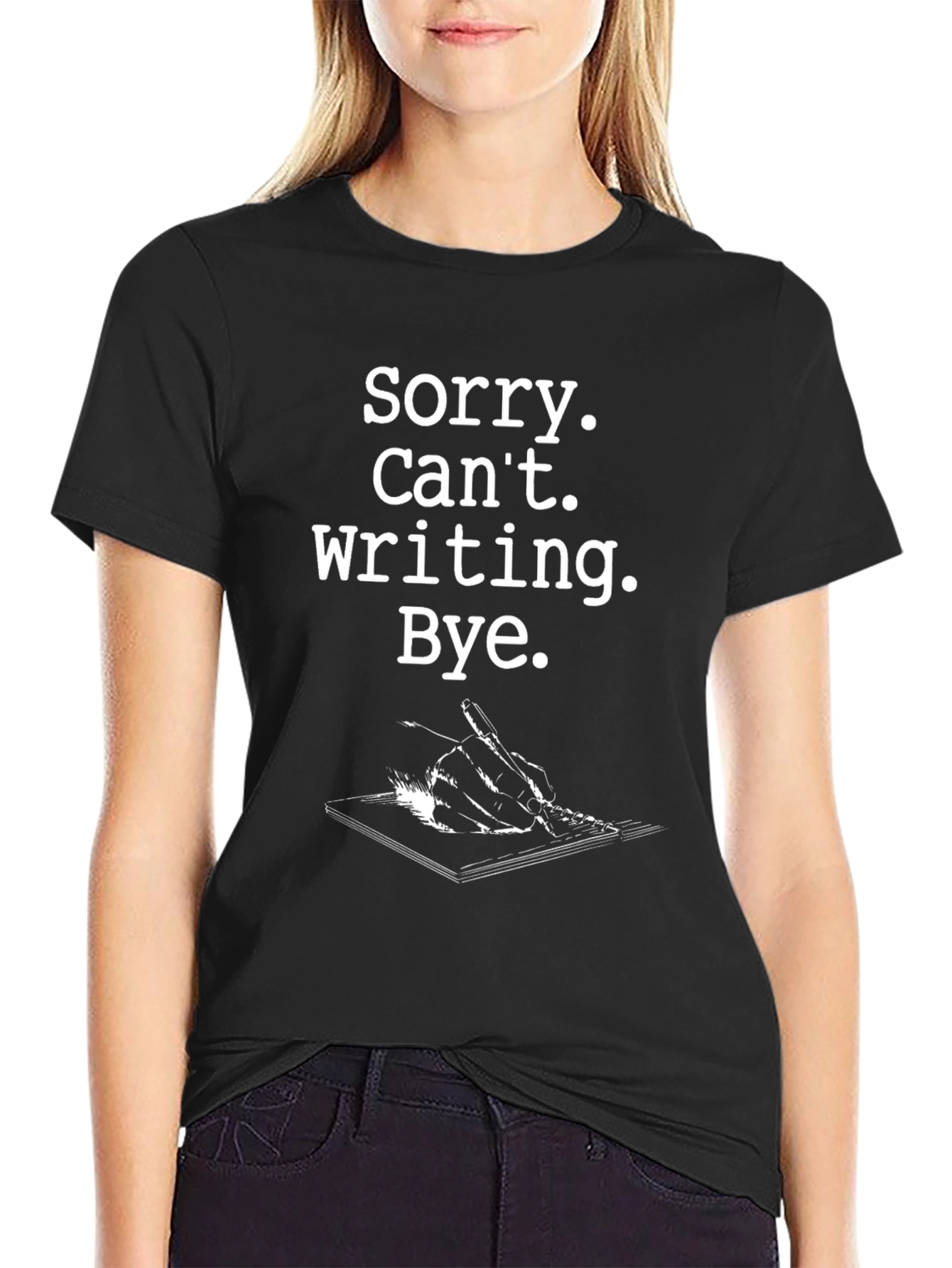 Sorry Cant Writing T-Shirt - Black