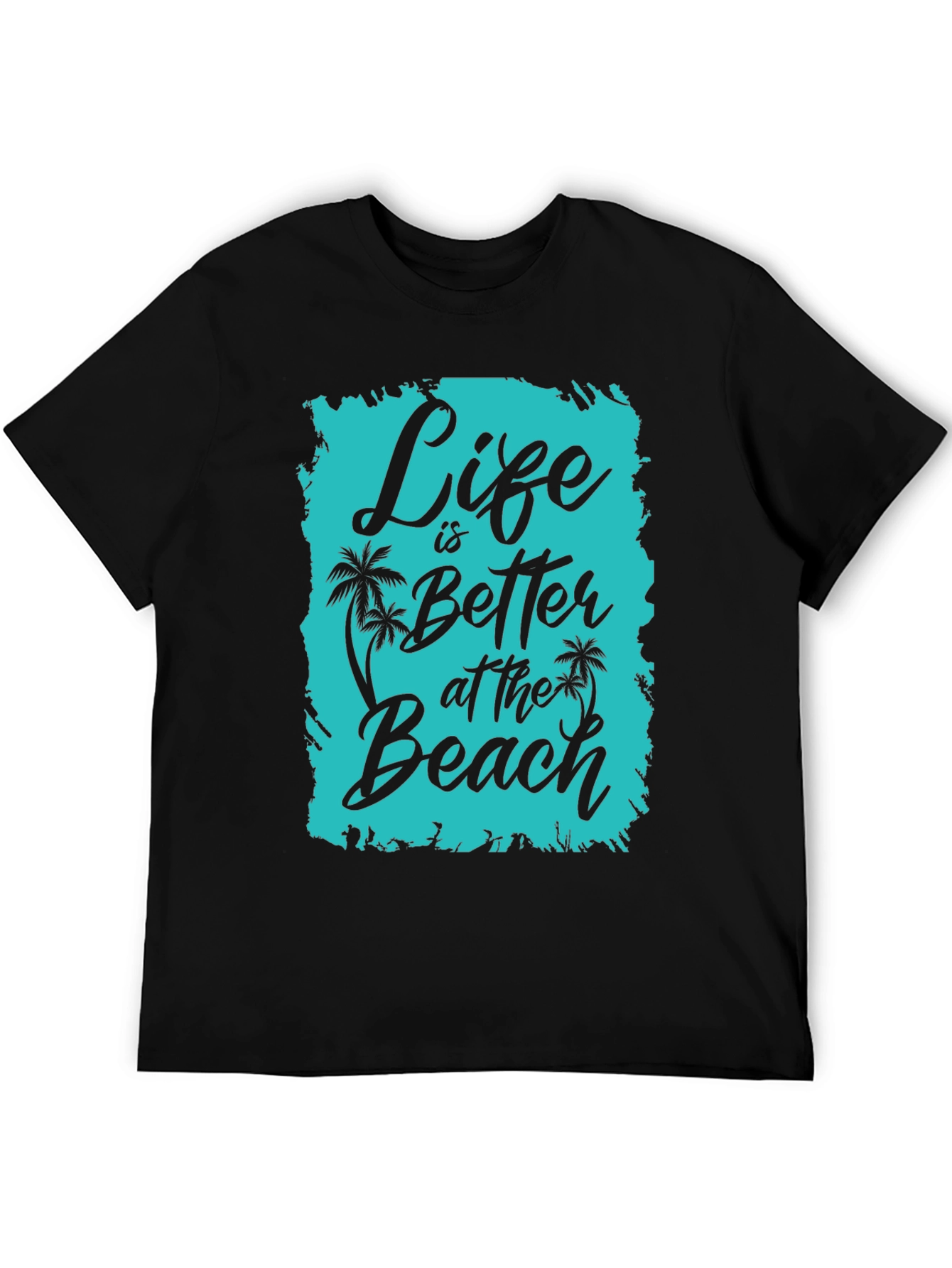 Life is Better at the Beach T-Shirt