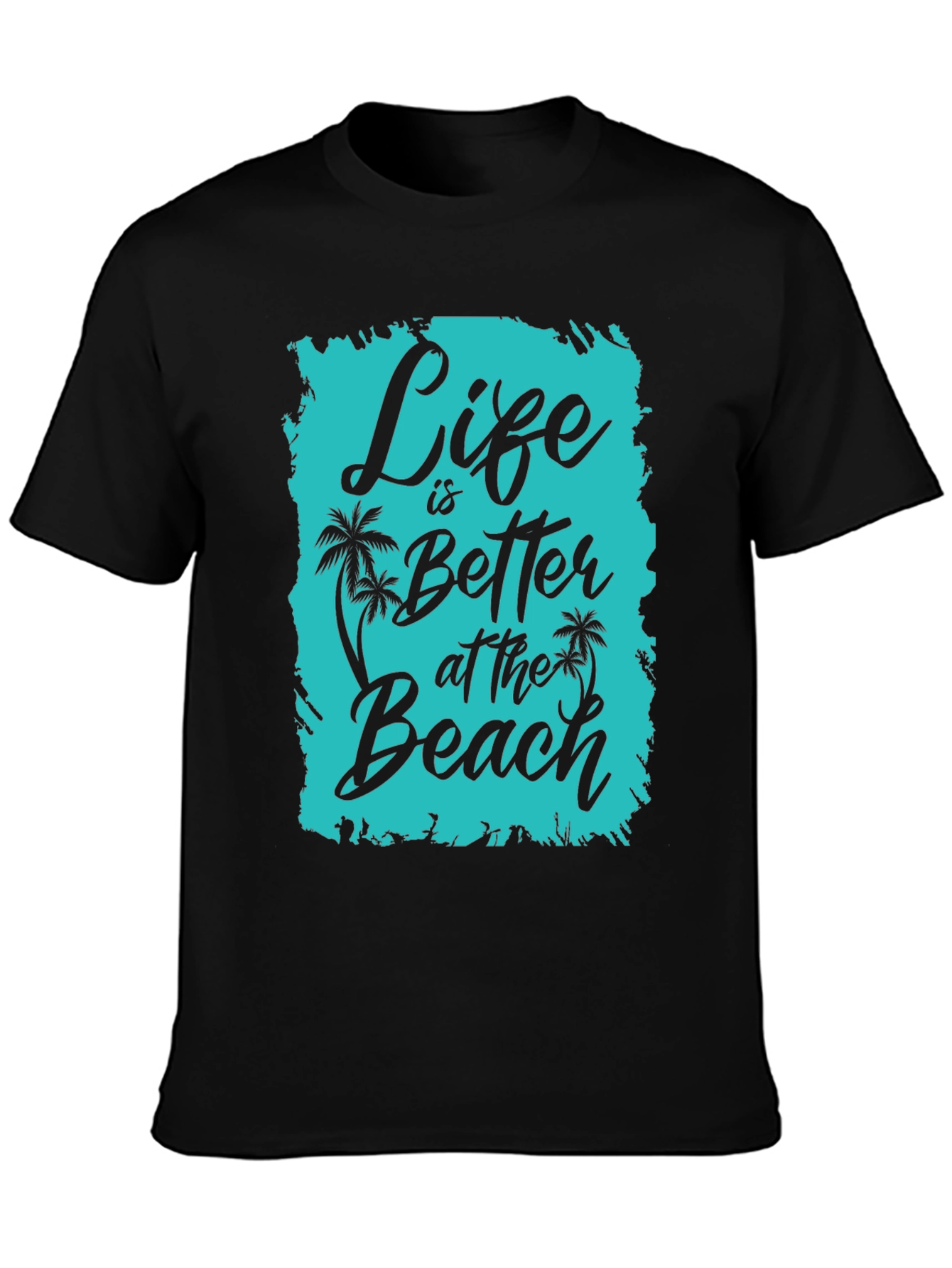 Life is Better at the Beach T-Shirt