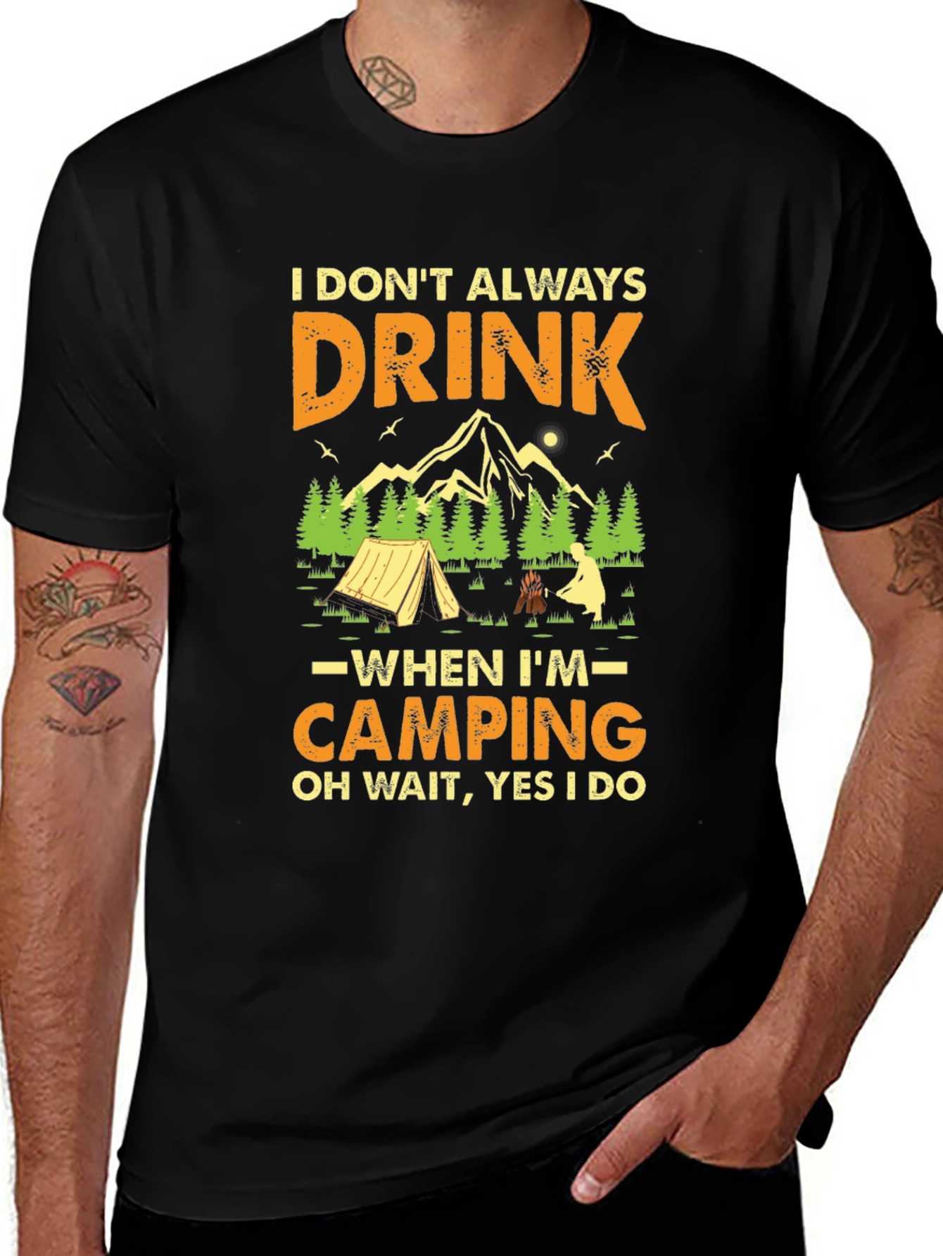 Funny Camping T-Shirt - I Dont Always Drink