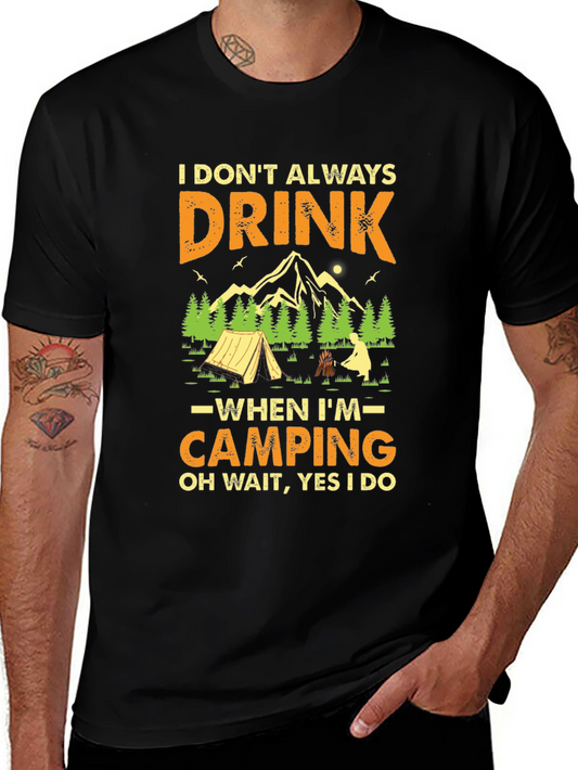 Funny Camping T-Shirt - I Dont Always Drink