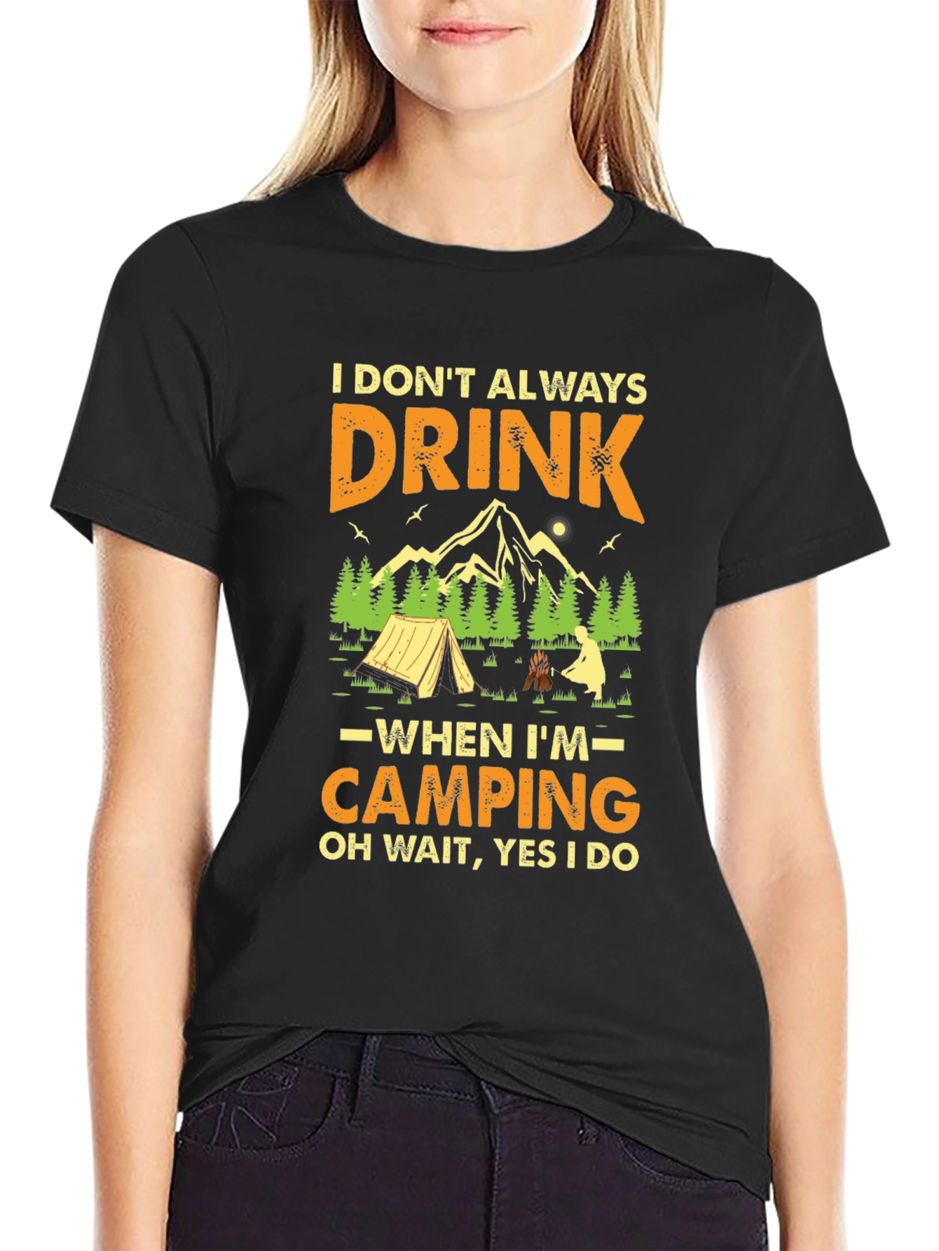 Funny Camping T-Shirt - I Dont Always Drink